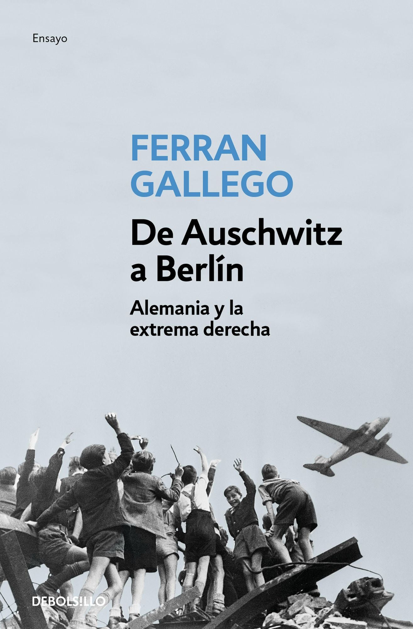De Auschwitz a Berlín: Alemania y la extrema derecha