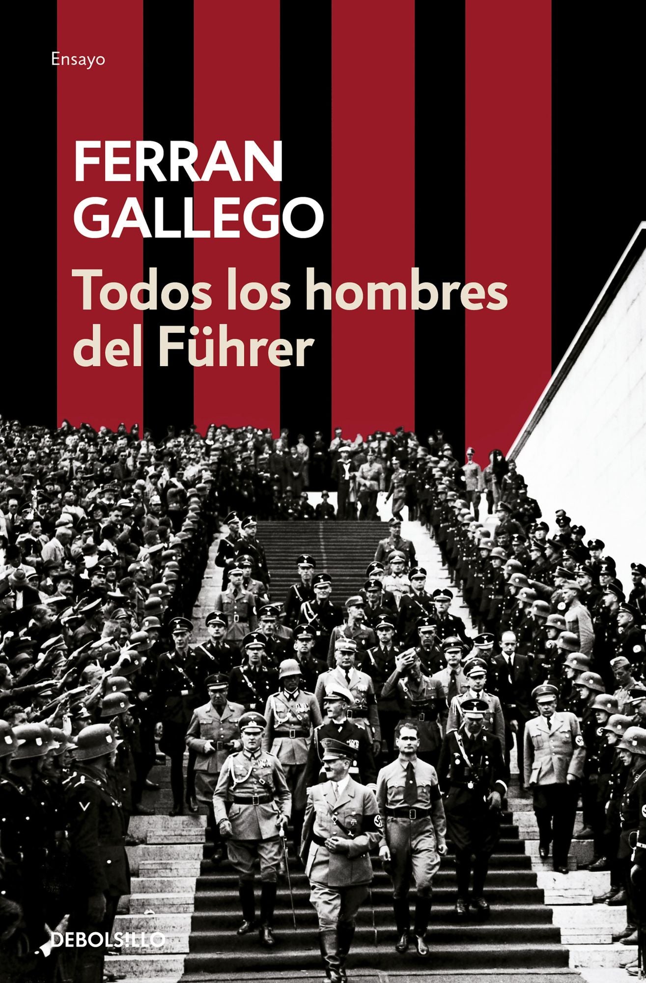 Todos los hombres del Führer: La élite del nacionalismo (1919-1945)