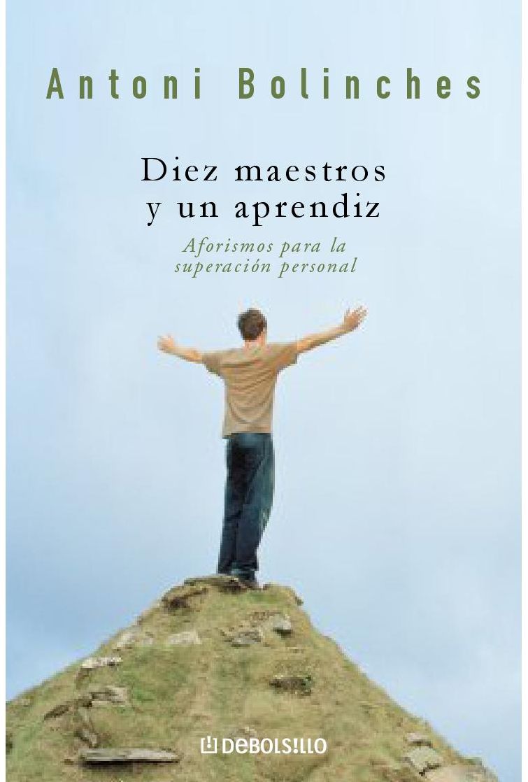 Diez maestros y un aprendiz: Aforismos para la superación personal