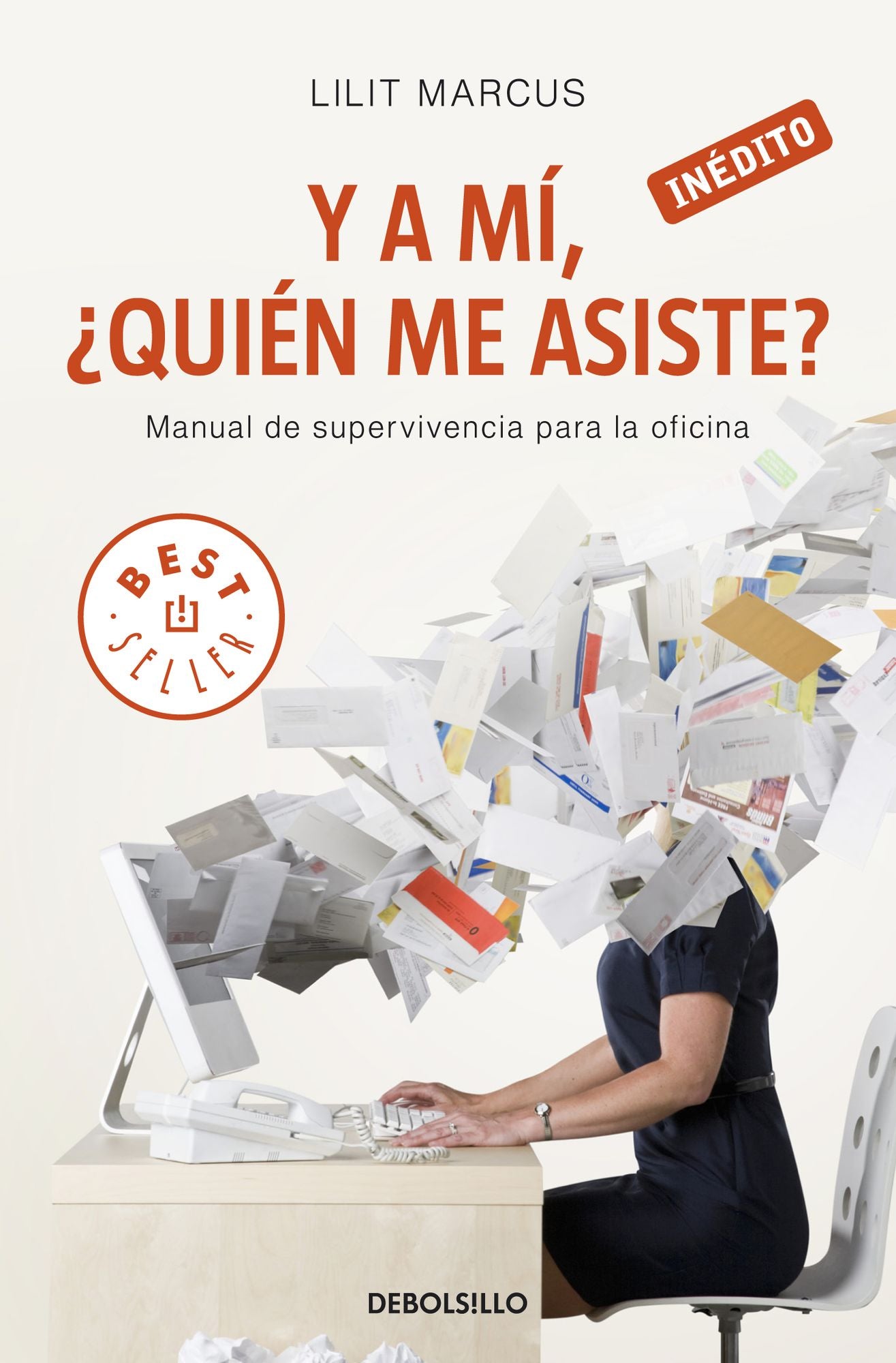 Y a mí, quién me asiste?: Manual de supervivencia para la oficina