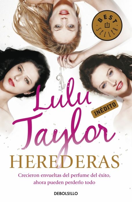 Herederas: Crecieron envueltas del perfume del éxito, ahora pueden perderlo todo