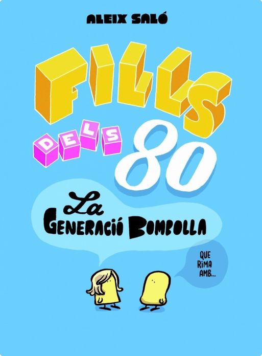 Fills dels 80: La generació bombolla
