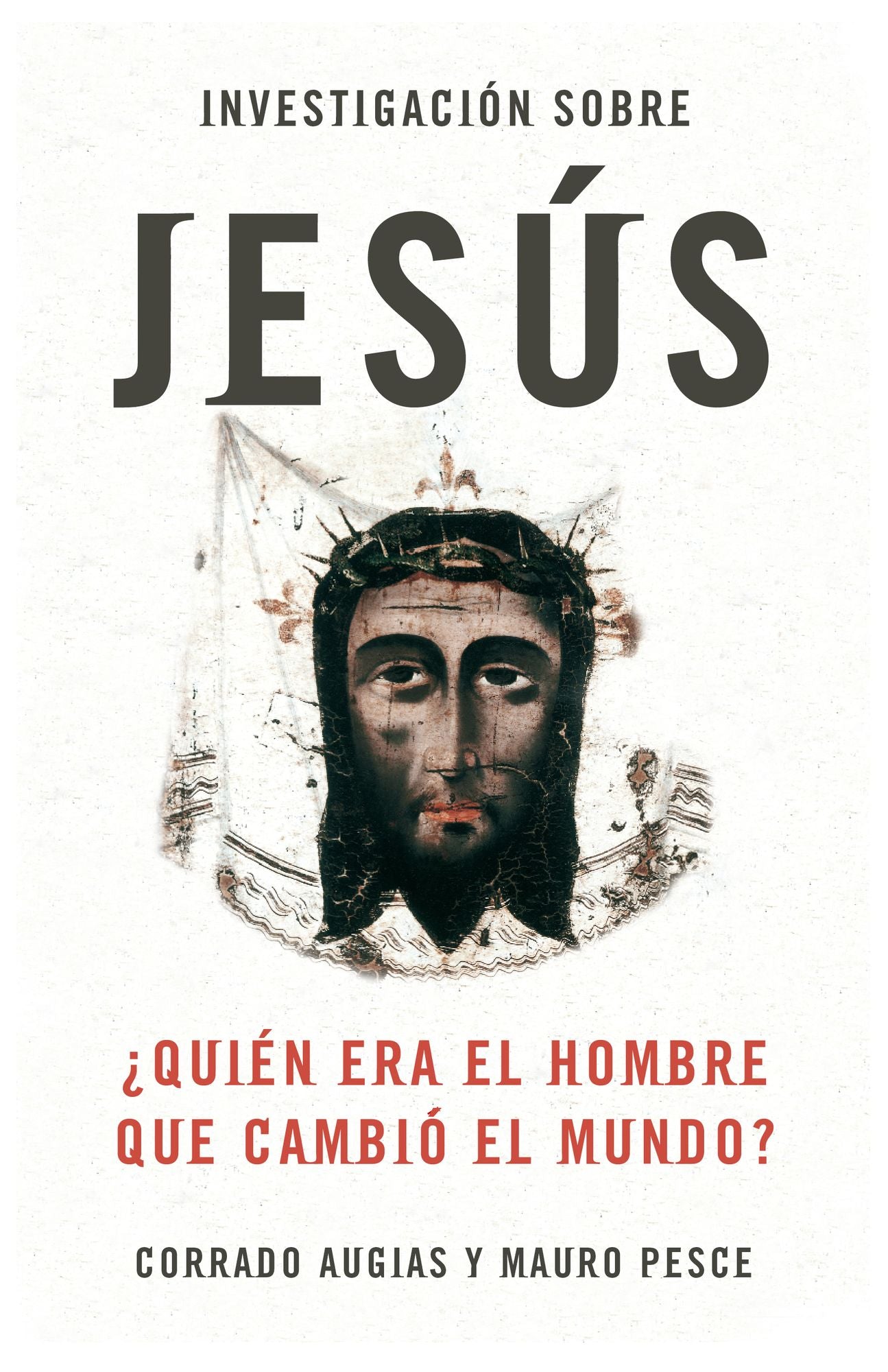 Investigación sobre Jesús: Quién era el hombre que cambió el mundo?