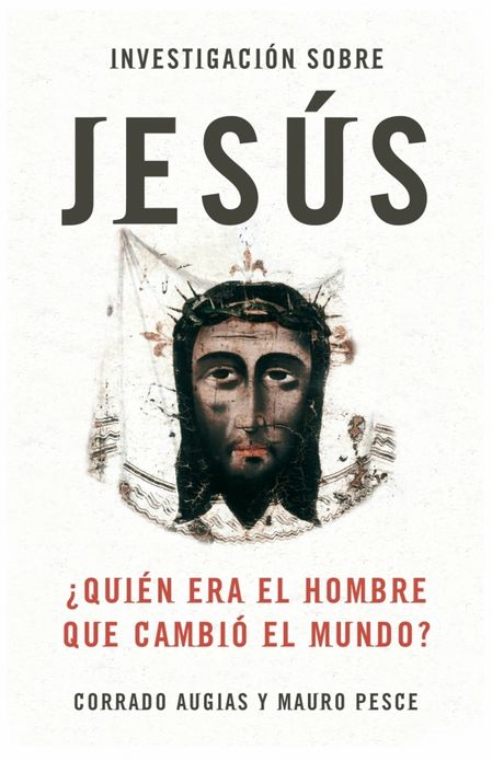 Investigación sobre Jesús: Quién era el hombre que cambió el mundo?