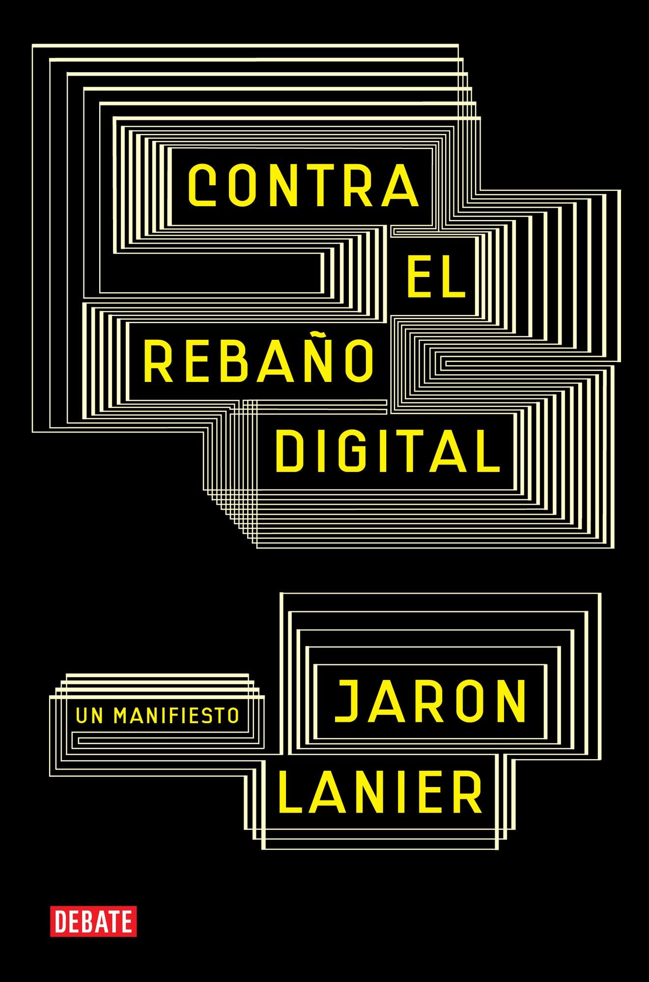 Contra el rebaño digital: Un manifiesto