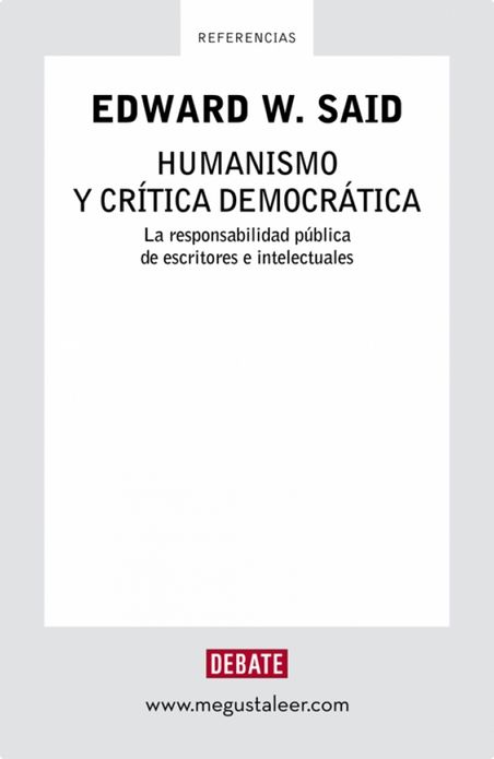 Humanismo y crítica democrática: La responsabilidad pública de escritores e intelectuales