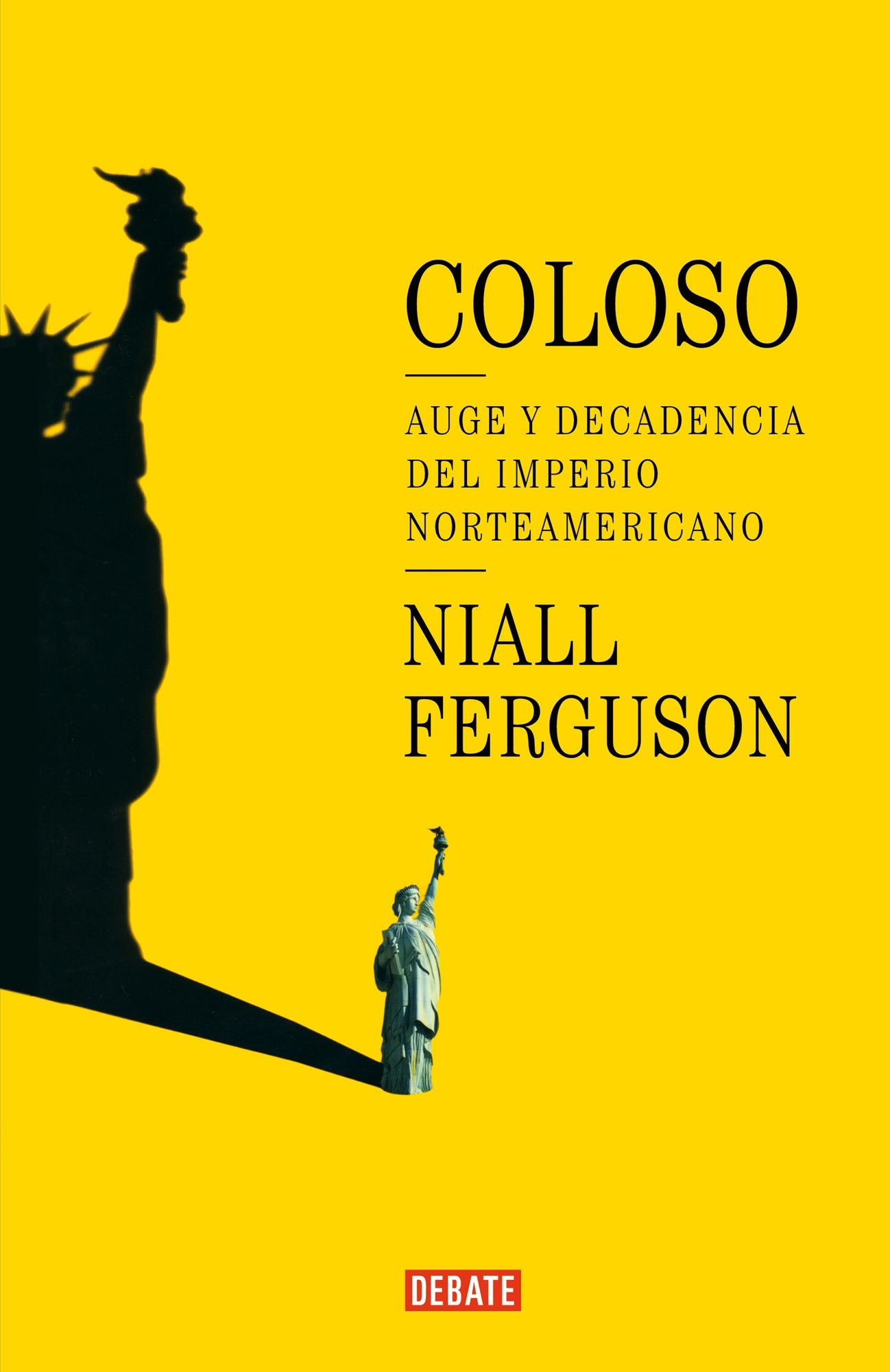 Coloso: Auge y decadencia del imperio americano
