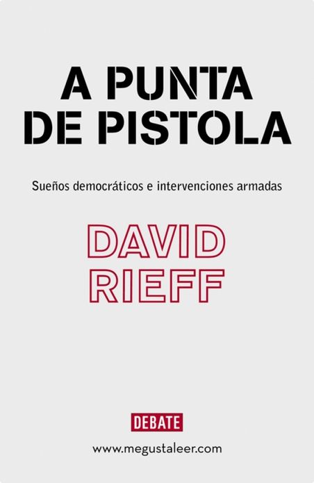 A punta de pistola: Sueños democráticos e intervenciones armadas