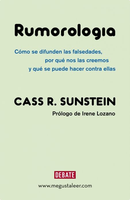 Rumorología: Cómo se difunden las falsedades, por qué las creemos y qué hacer contra ellas