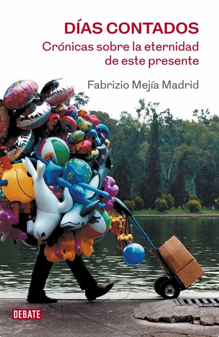 Días contados: Crónicas sobre la eternidad de este presente