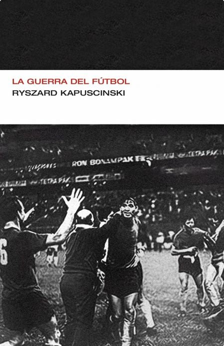 La guerra del fútbol (Colección Endebate)