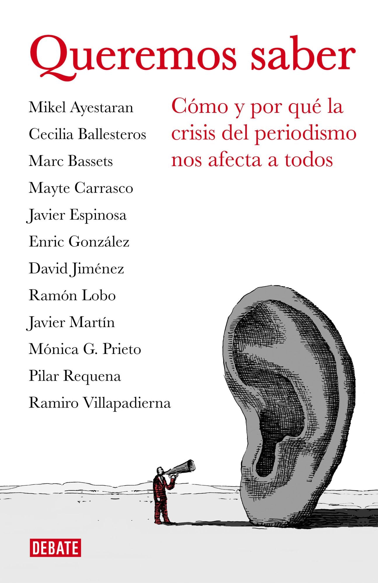 Queremos saber (Libros para entender la crisis): Cómo y por qué la crisis del periodismo nos afecta a todos