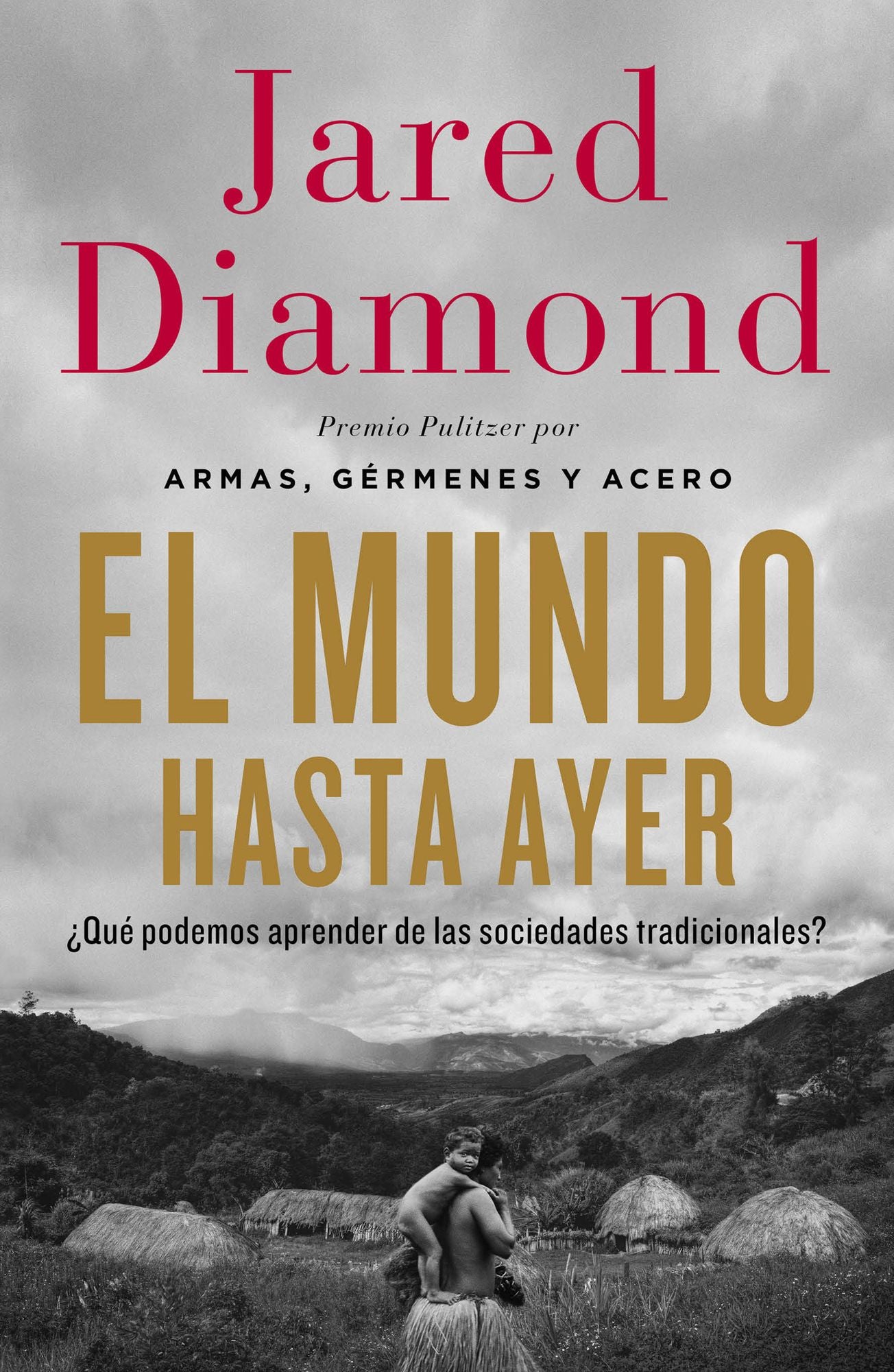 El mundo hasta ayer: Qué podemos aprender de las sociedades tradicionales?