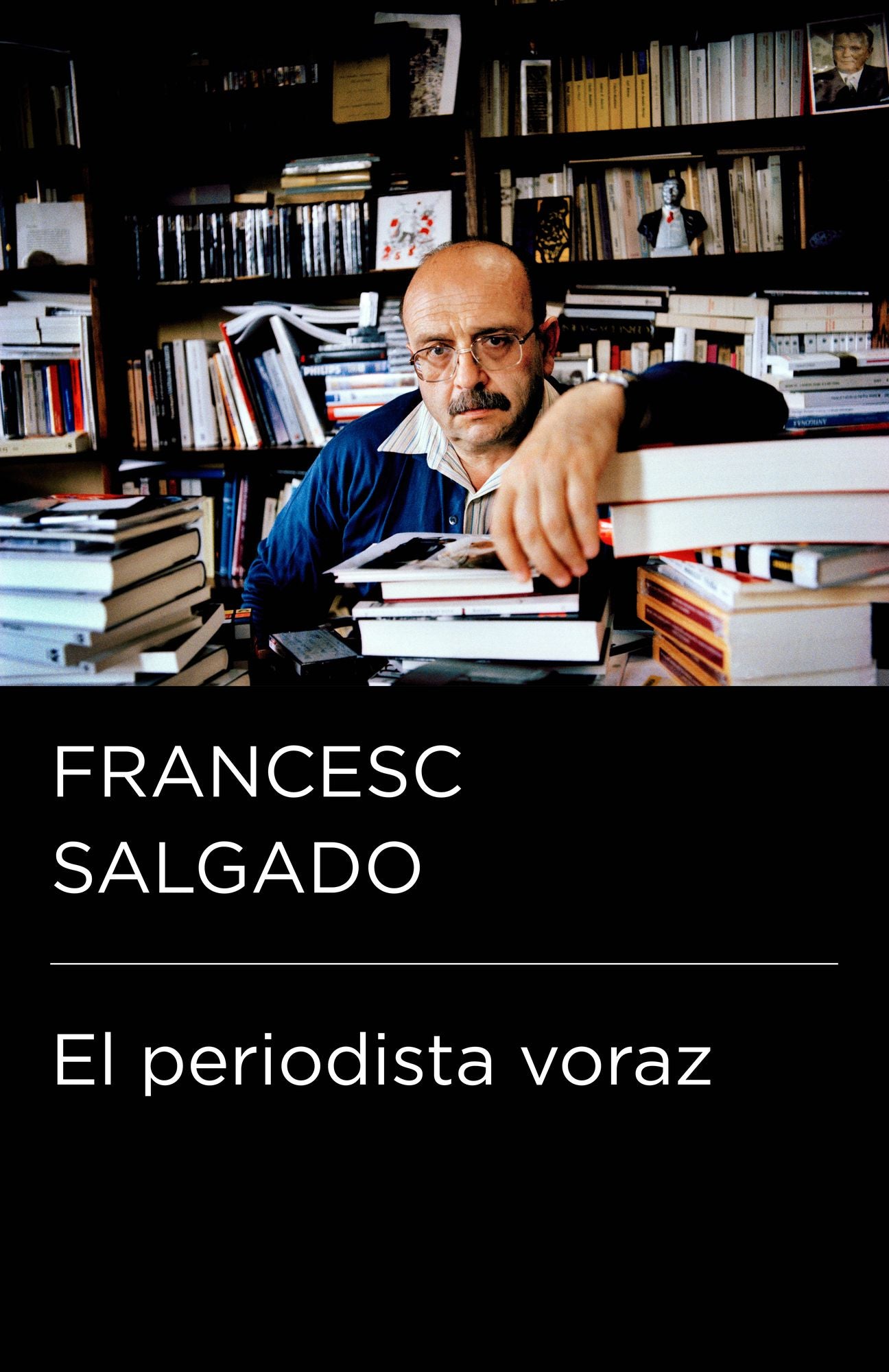 El periodista voraz (Colección Endebate): Apuntes para una biografia