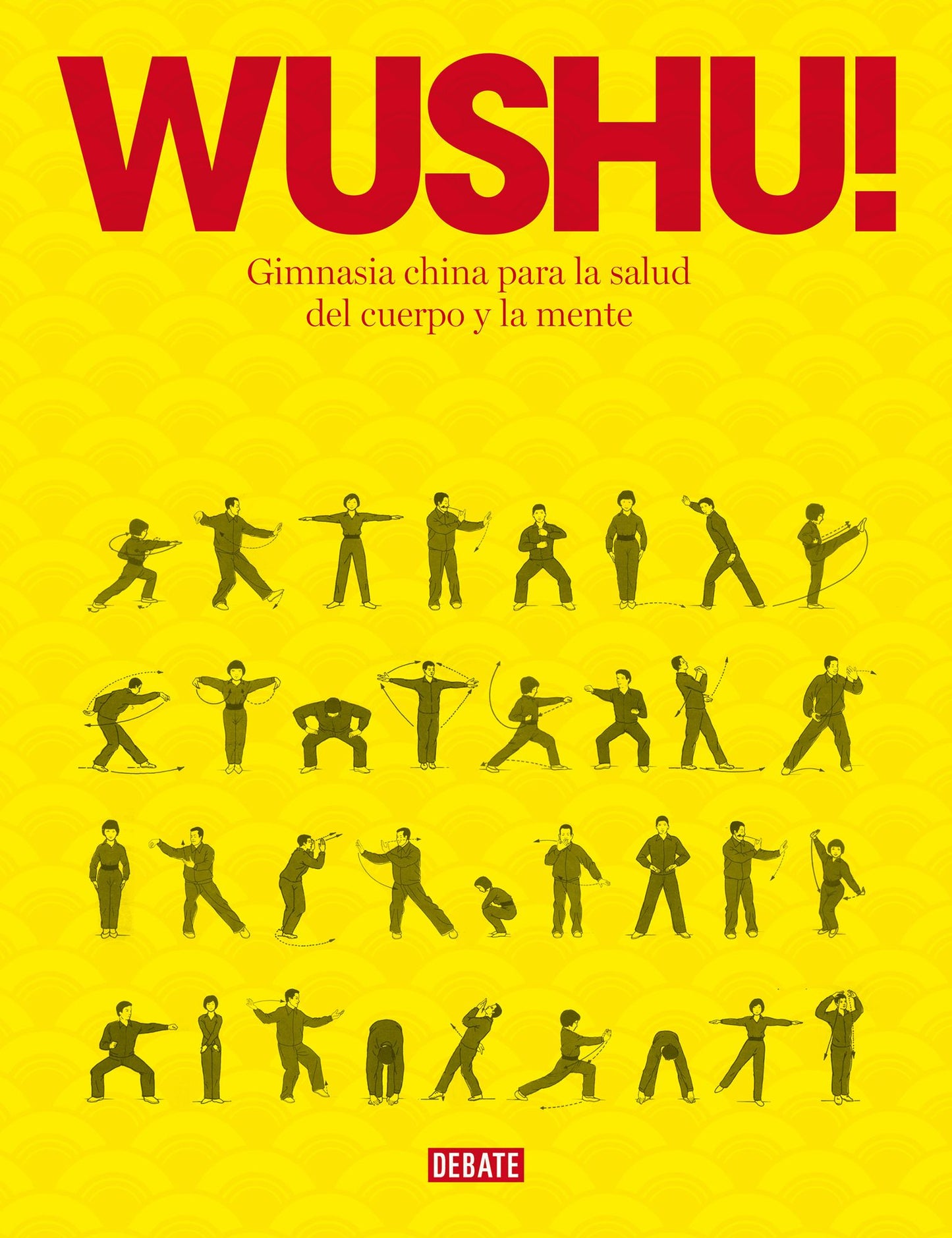 Wushu! Gimnasia china para la salud del cuerpo y la mente / Wushu!: The Chinese Way to Family Health and Fitness