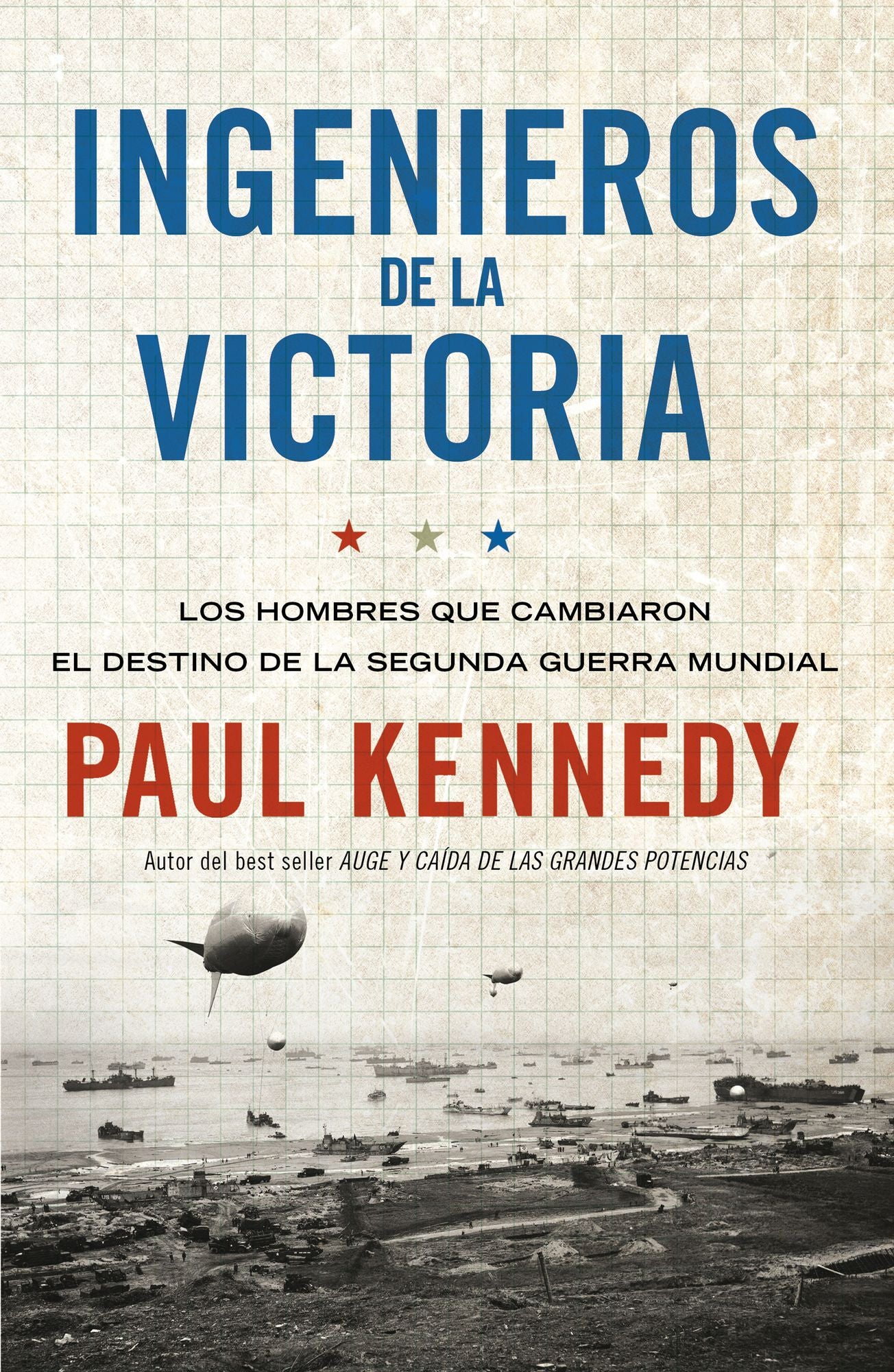Ingenieros de la victoria: Los hombres que cambiaron el destino de la Segunda Guerra Mundial