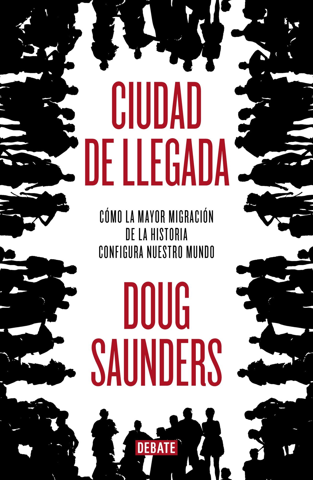 Ciudad de llegada: Cómo la mayor migración de la historia configura nuestro mundo
