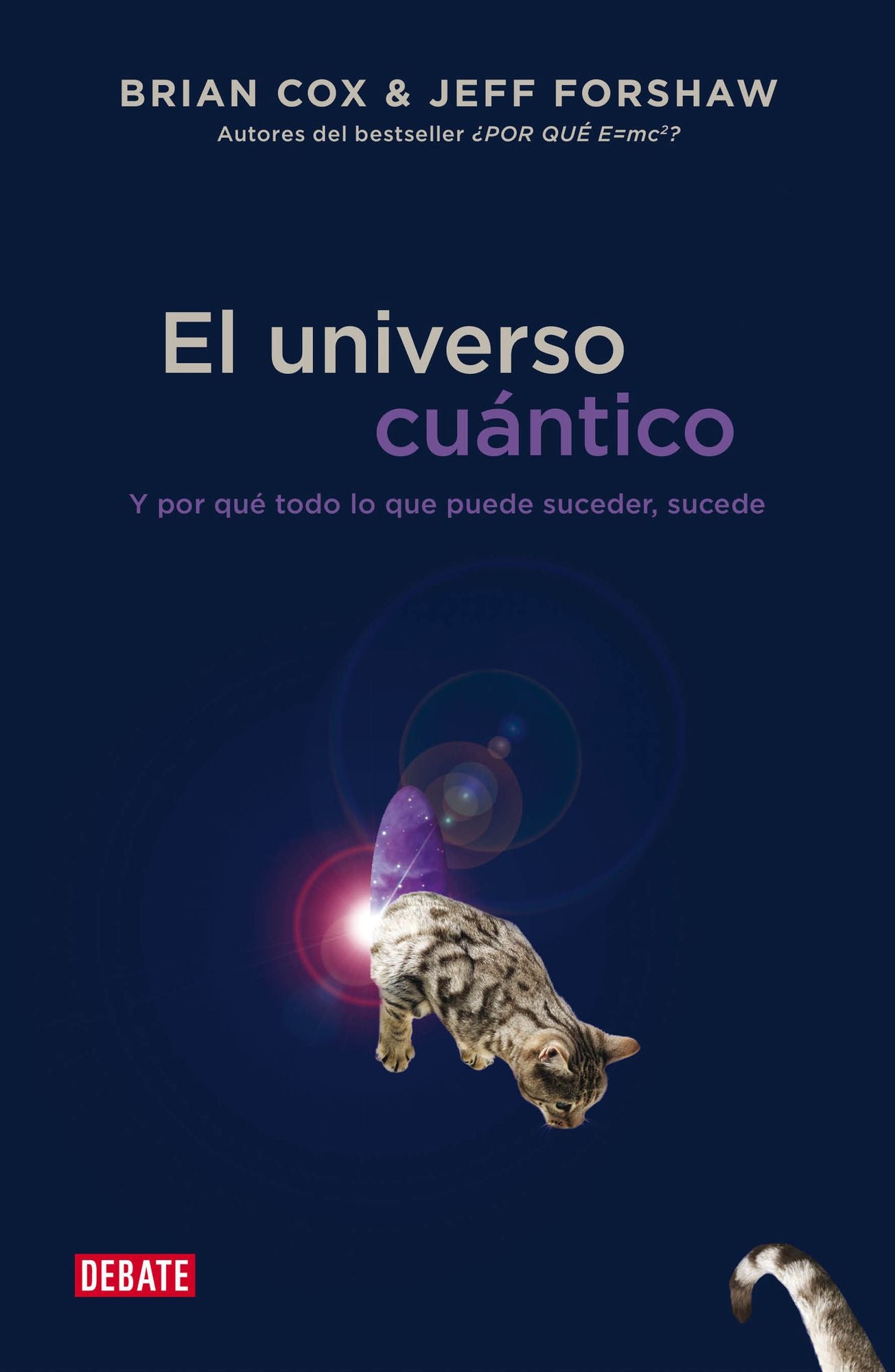 El universo cuántico: Y por qué todo lo que puede suceder, sucede