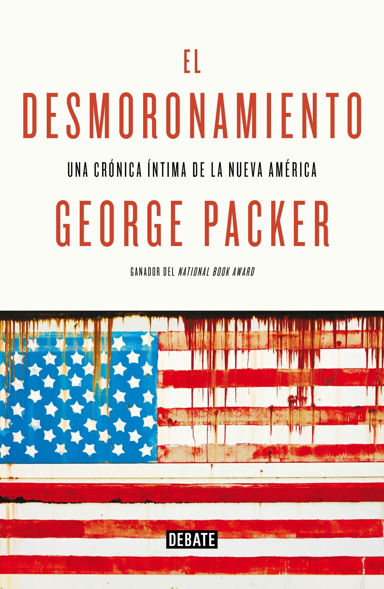 El desmoronamiento: Treinta años de declive americano