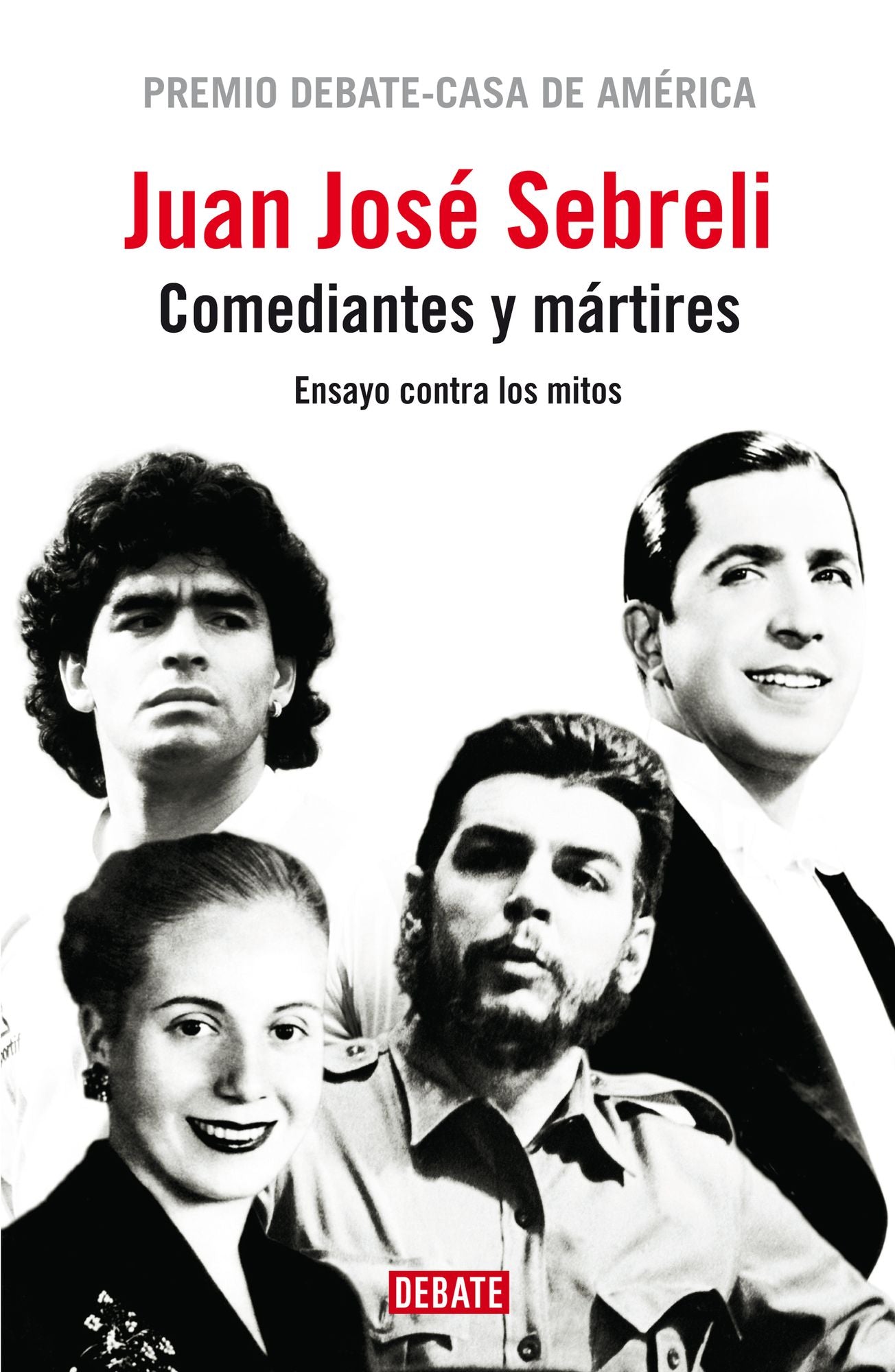 Comediantes y mártires: Ensayo contra los mitos