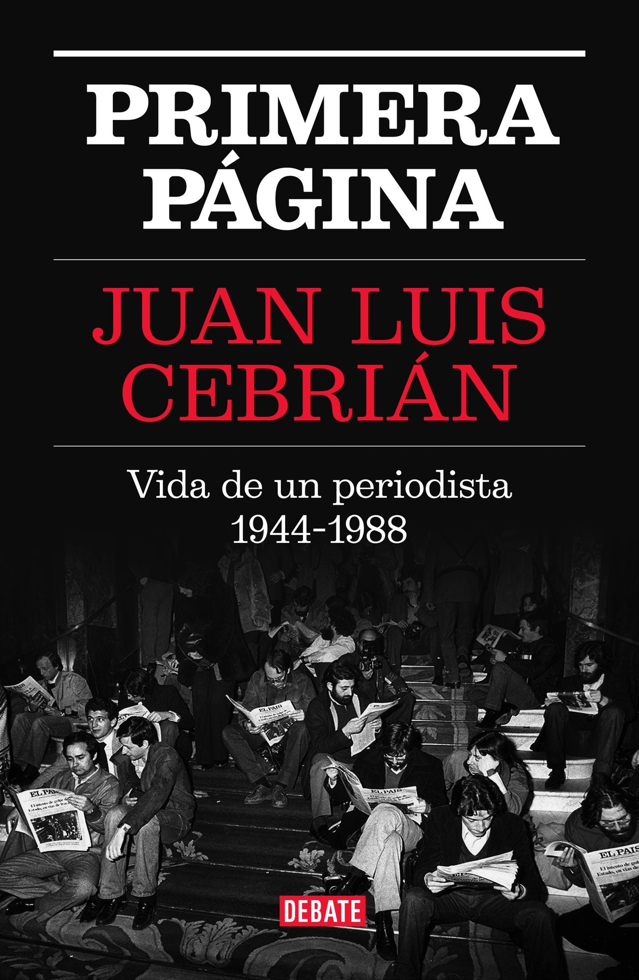 Primera página: Vida de un periodista 1944-1988