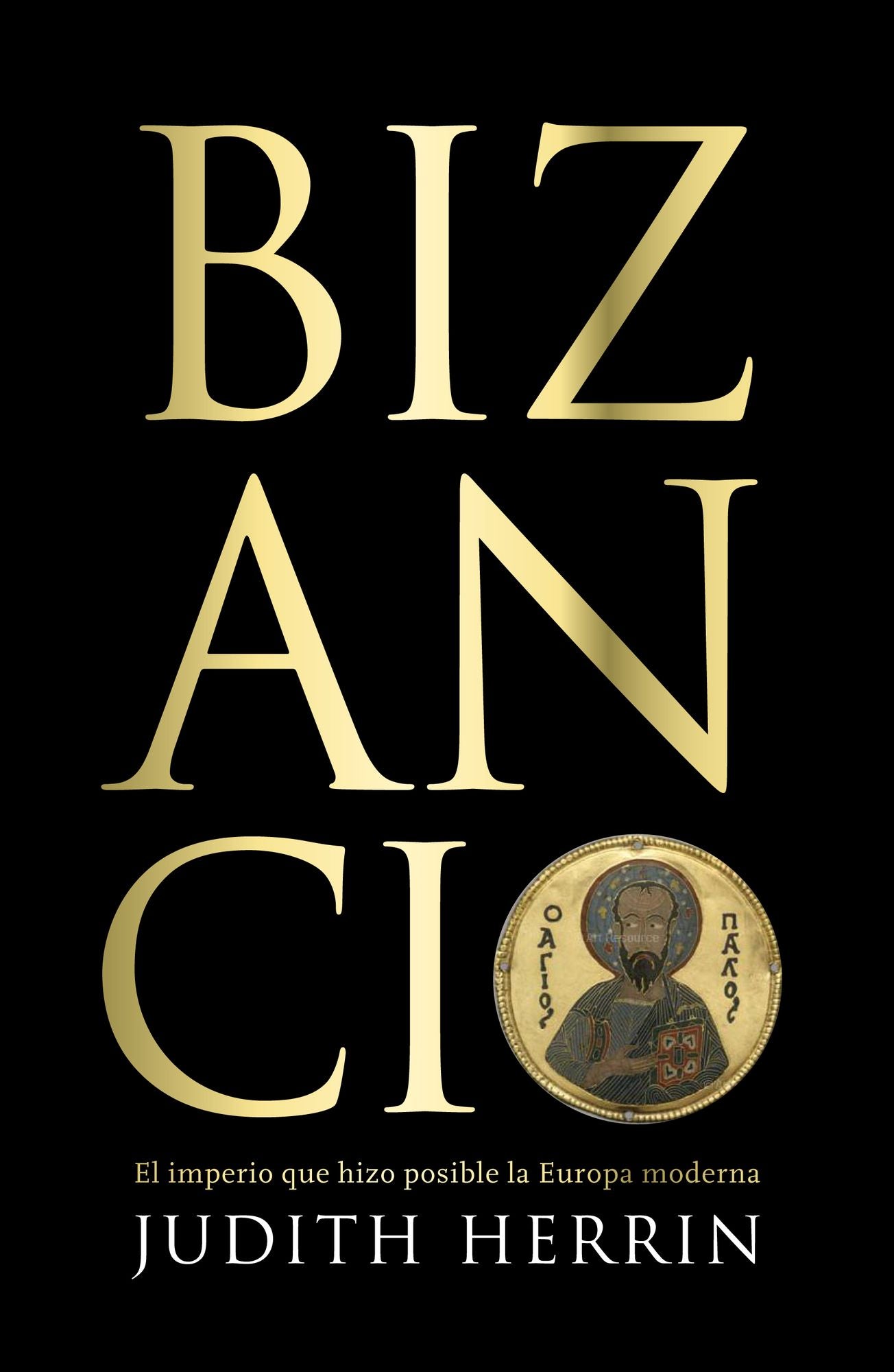 Bizancio: El imperio que hizo posible la Europa moderna