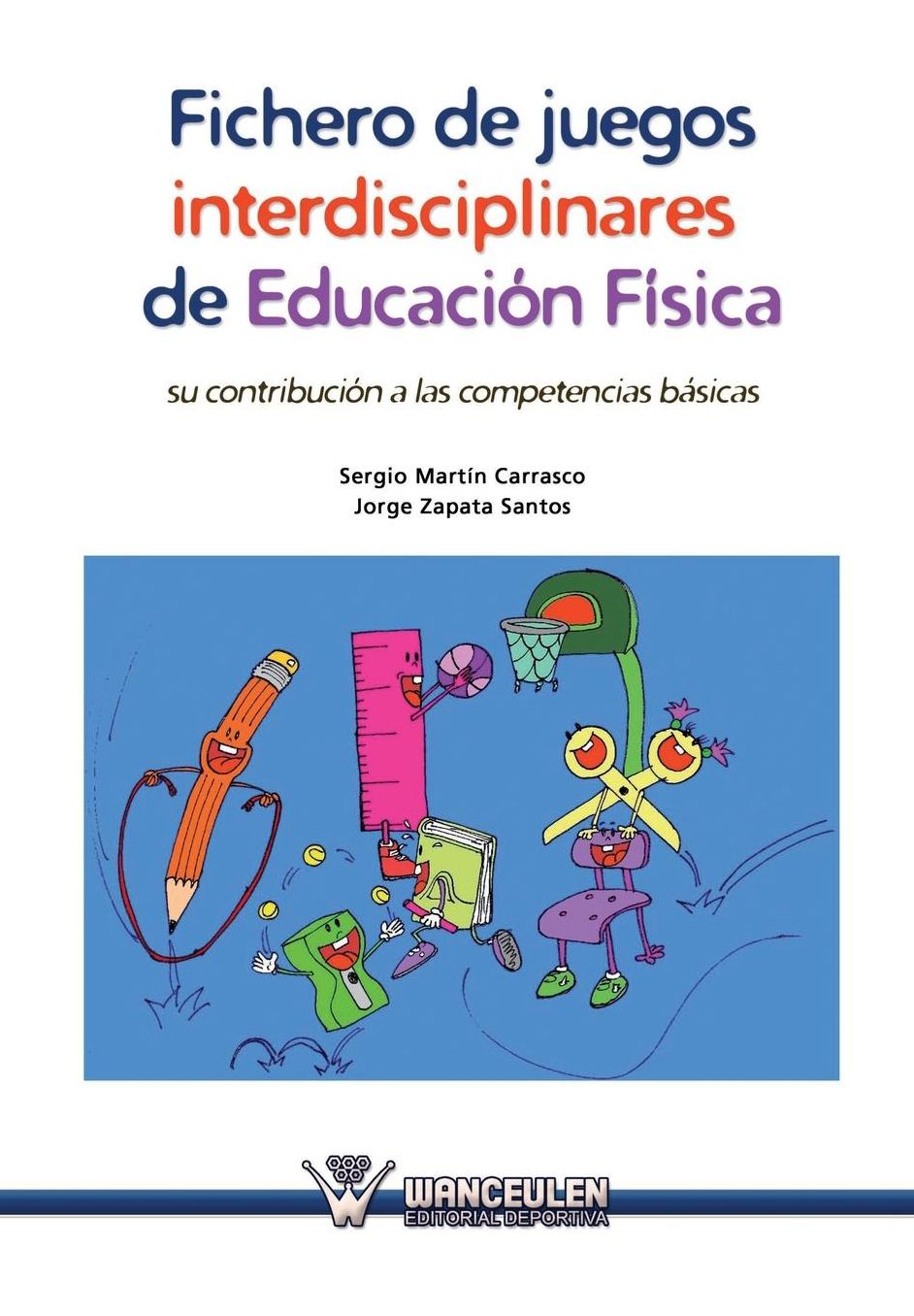 Fichero de juegos interdisciplinares de Educacion Fisica: Su contribucion a las competencias basicas