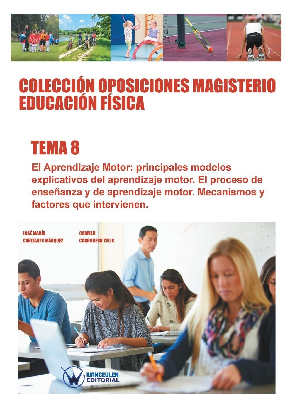 Colección Oposiciones Magisterio Educación Física. Tema 8