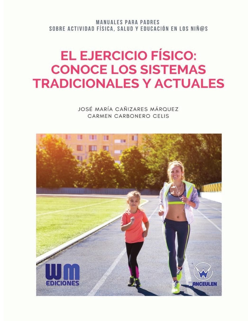 El ejercicio físico: Conoce los sistemas tradicionales y actuales