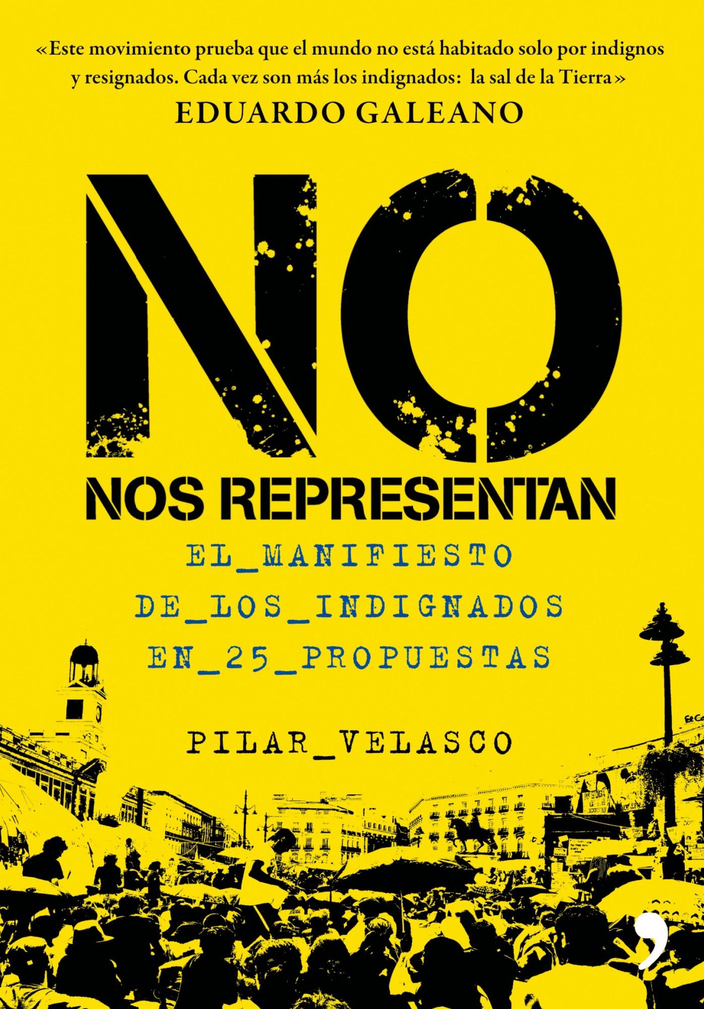 No nos representan: El manifiesto de los indignados en 25 propuestas