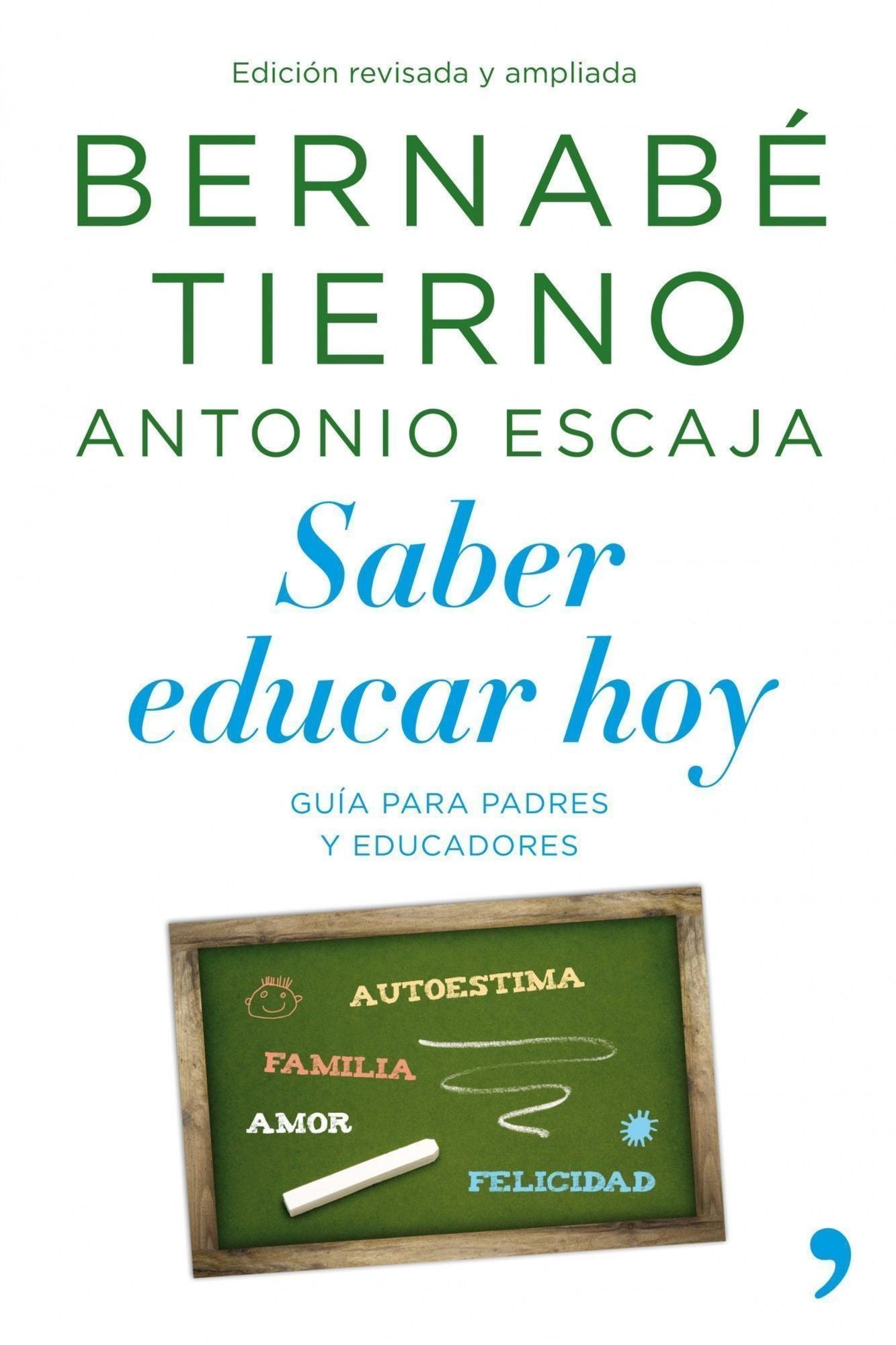 Saber educar hoy: Guía para padres y educadores