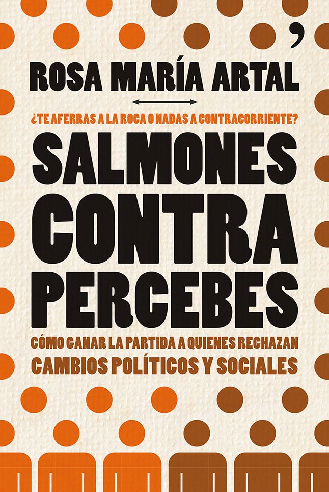 Salmones contra percebes: Cómo ganar la partida a quienes rechazan cambios políticos y sociales