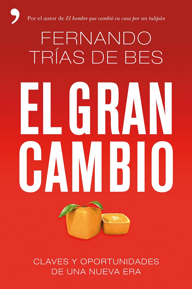 El gran cambio: Claves y oportunidades de una nueva era
