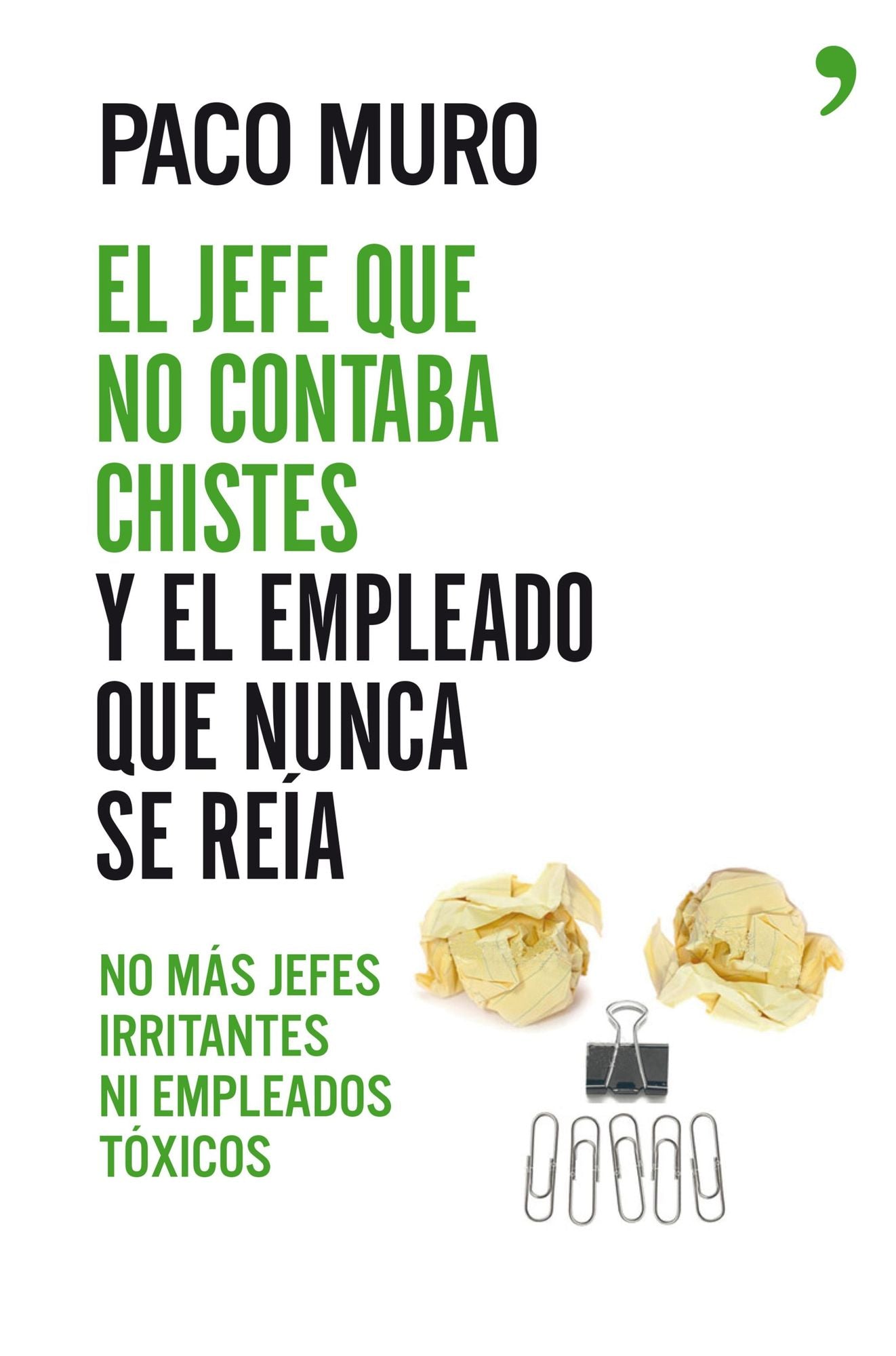 El jefe que no contaba chistes y el empleado que nunca se reía: No más jefes irritantes ni empleados tóxicos
