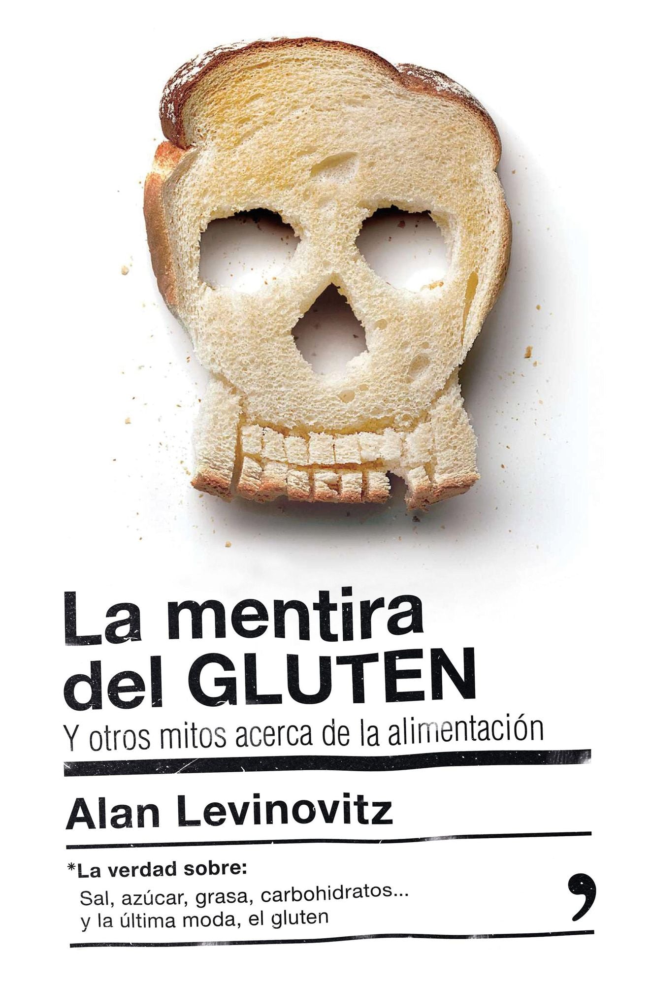 La mentira del GLUTEN (versión española): y otros mitos acerca de la alimentación