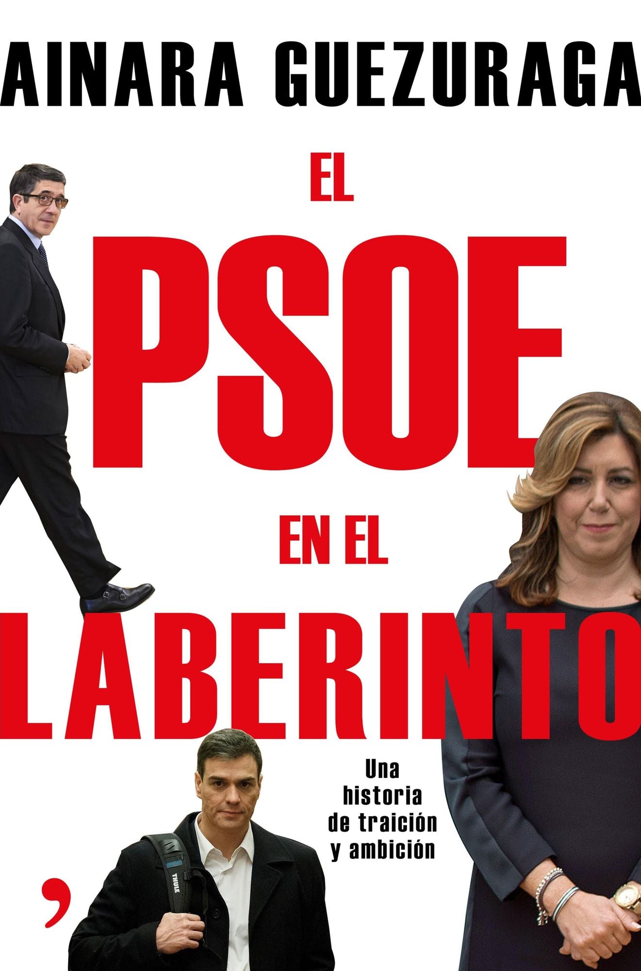 El PSOE en el laberinto: Una historia de traición y ambición