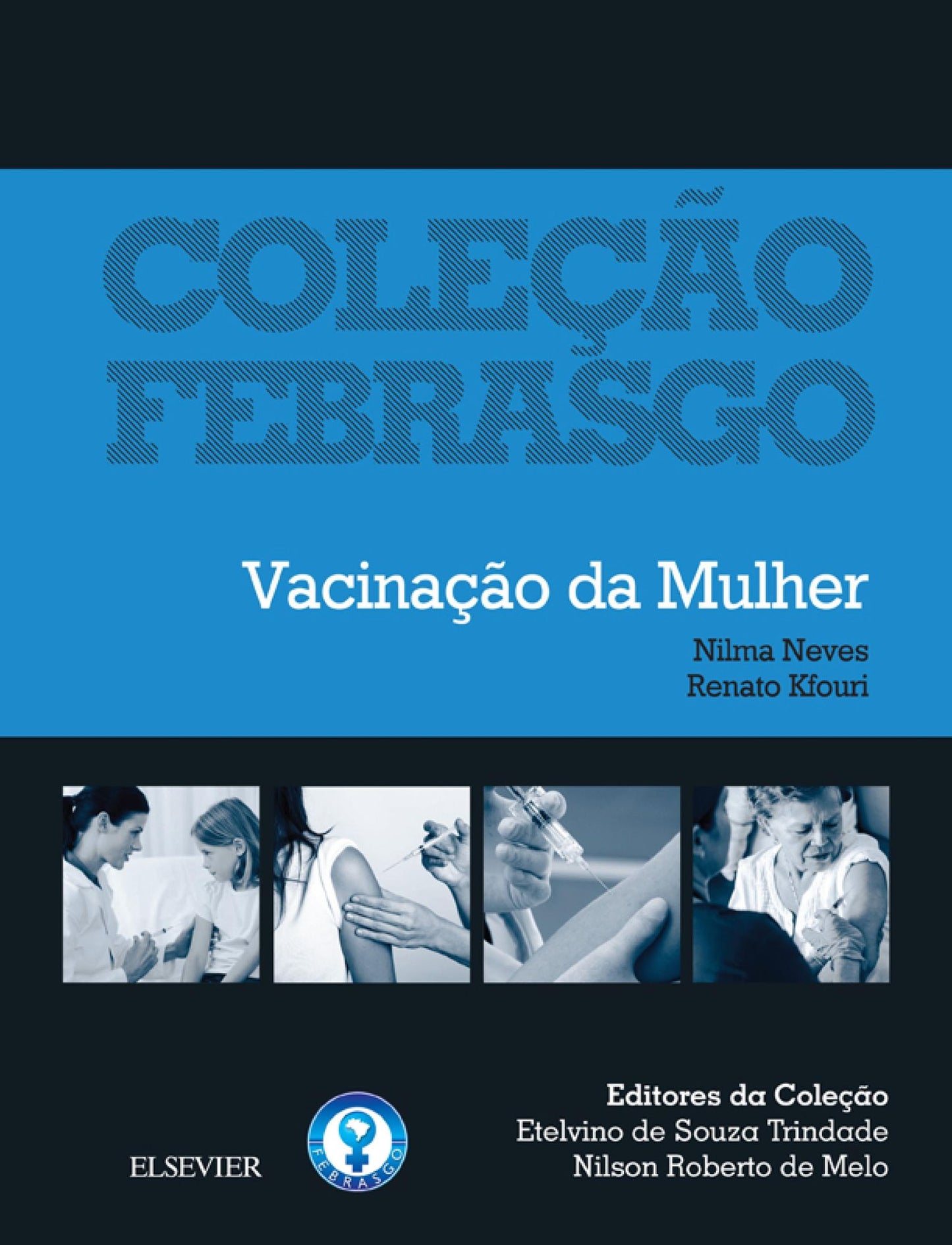 Vacinação da Mulher: Coleção Febrasgo