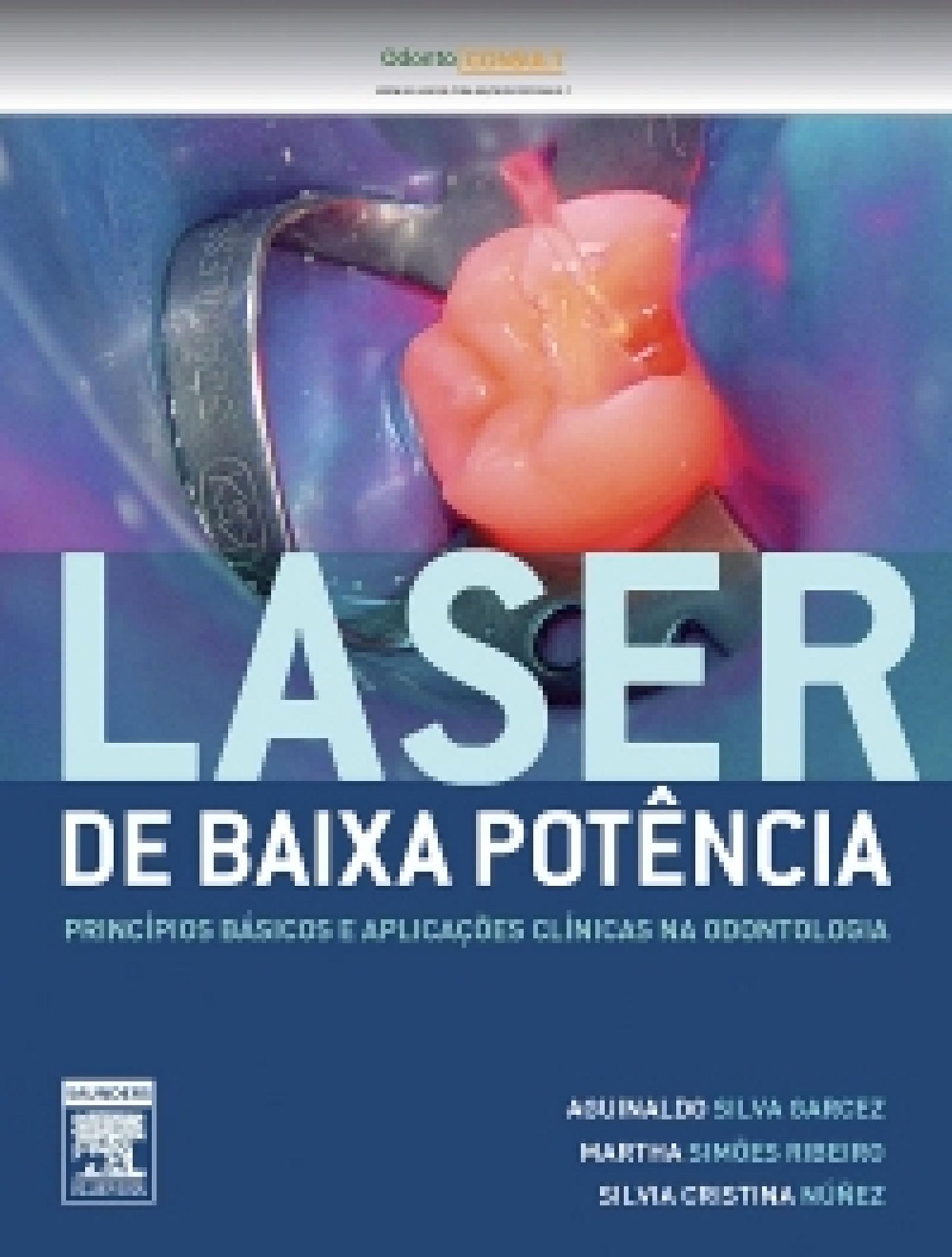 Laser de Baixa Potência: PRINCÍPIOS BÁSICOS E APLICAÇÕES CLÍNICAS NA ODONTOLOGIA