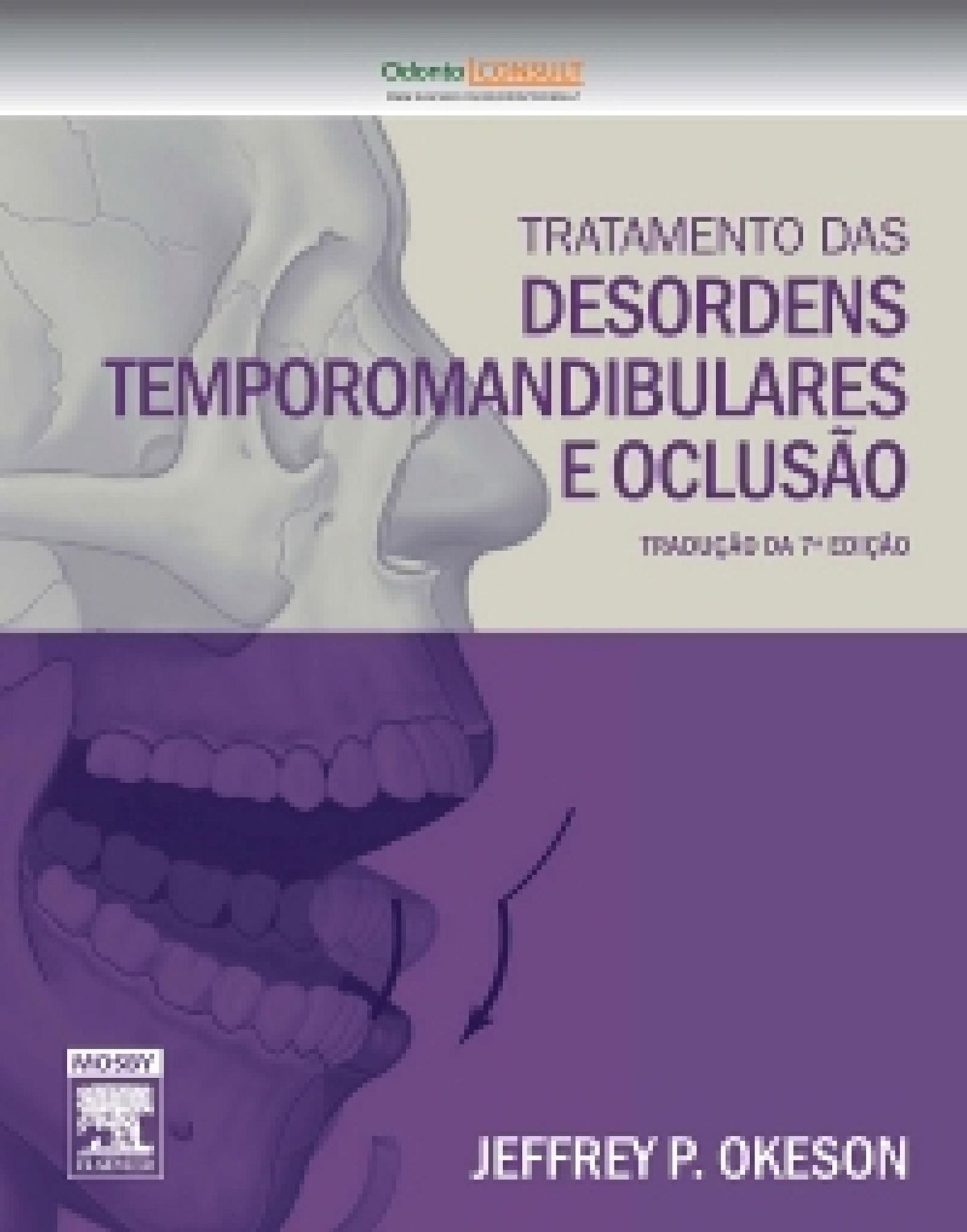 Tratamento das Desordens Temporomandibulares e Oclusão