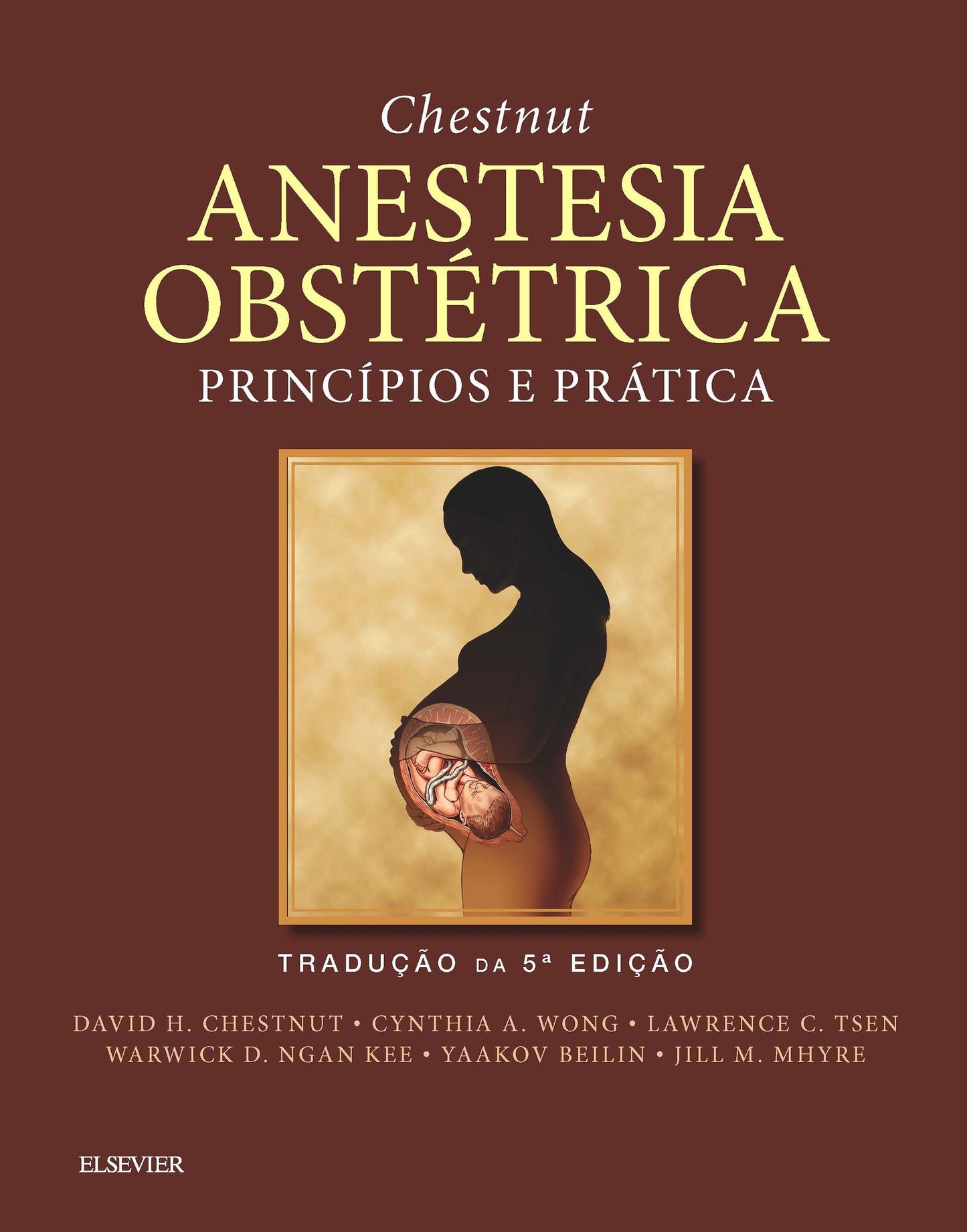 Chestnut Anestesia Obstétrica: Princípios e Prática