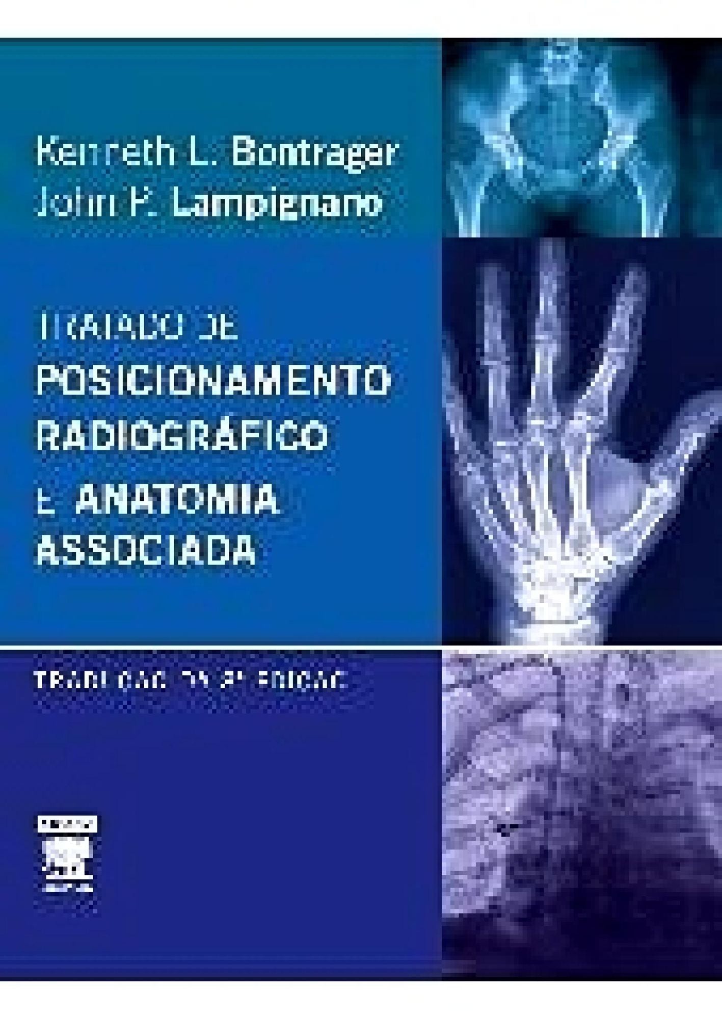 Tratado de Posicionamento Radiográfico e Anatomia Associada