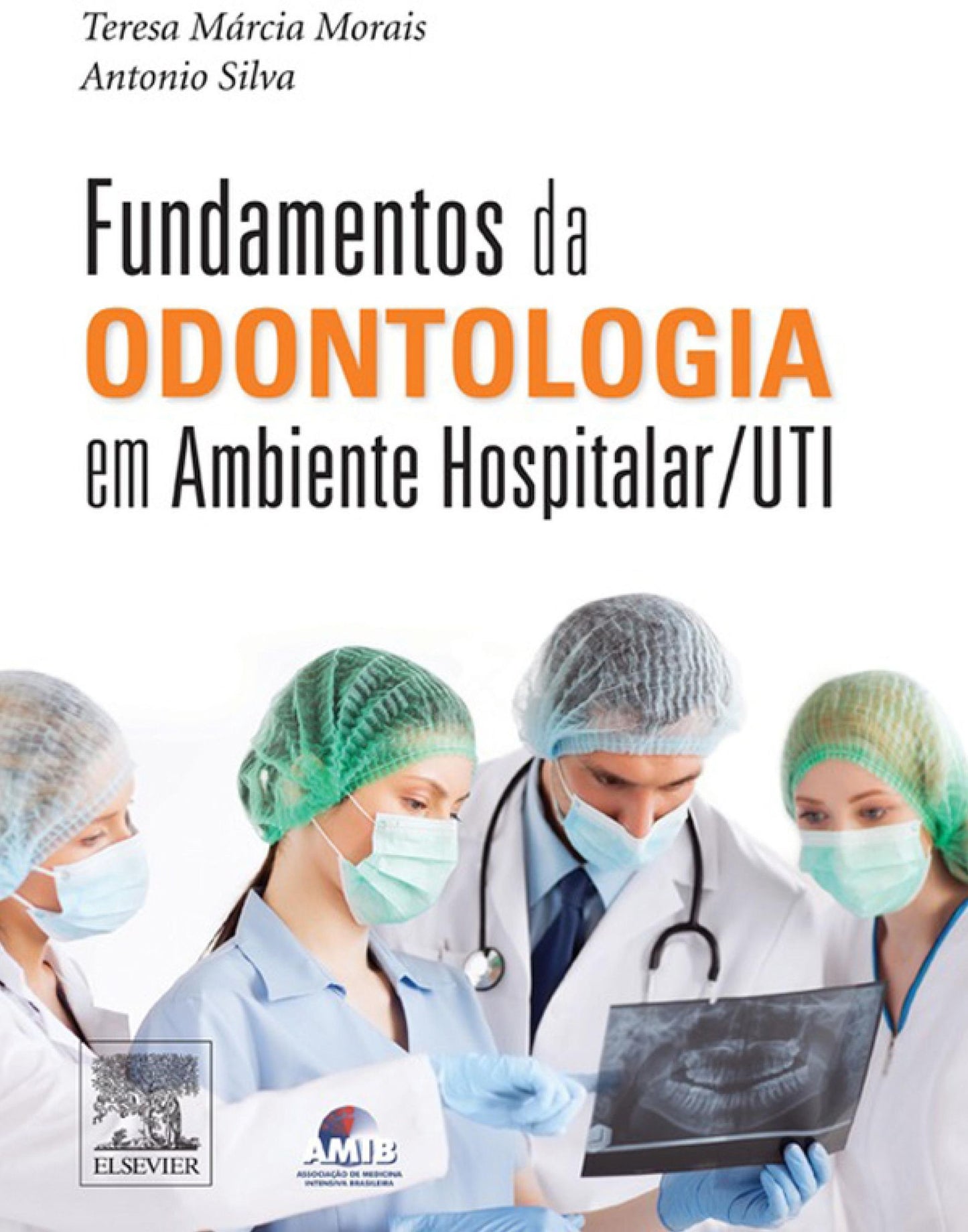 Fundamentos da Odontologia em Ambiente Hospitalar / UTI