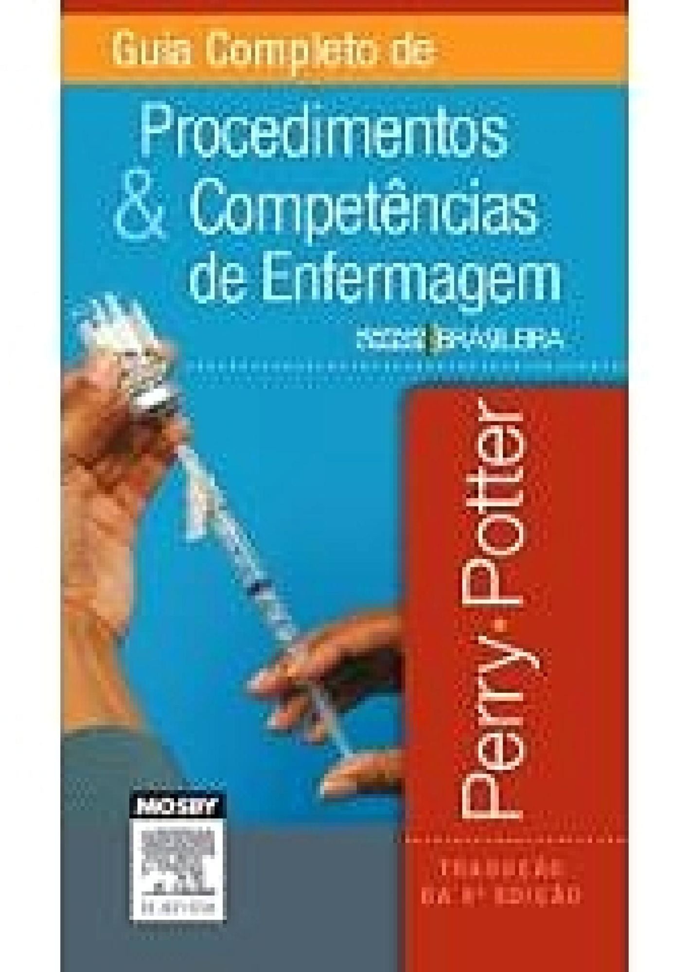 Guia Completo de Procedimentos e Competências de Enfermagem: Adaptado à realidade brasileira