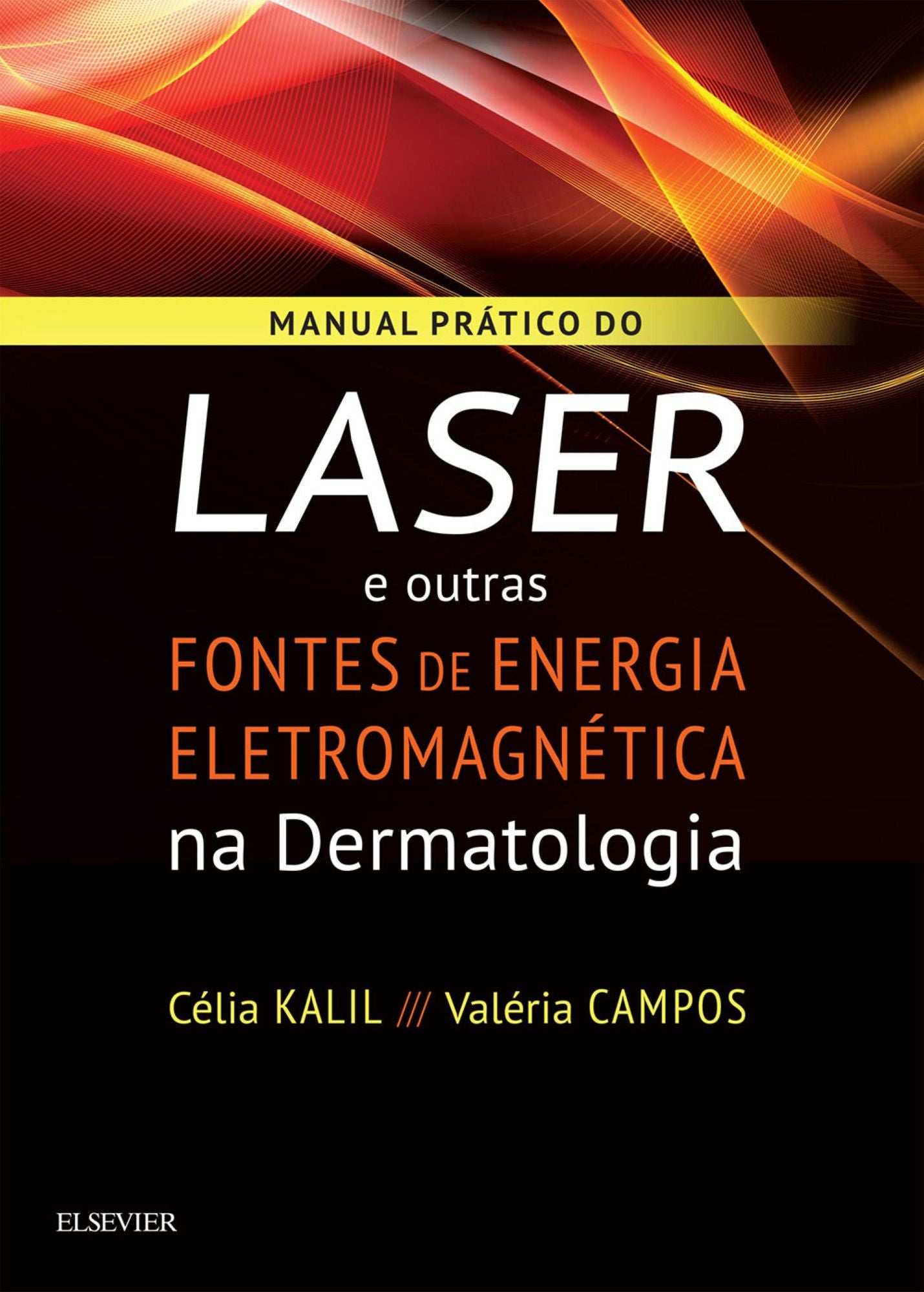 Manual Prático do Laser e Outras Fontes de Energia Eletromagnética na Dermatologia
