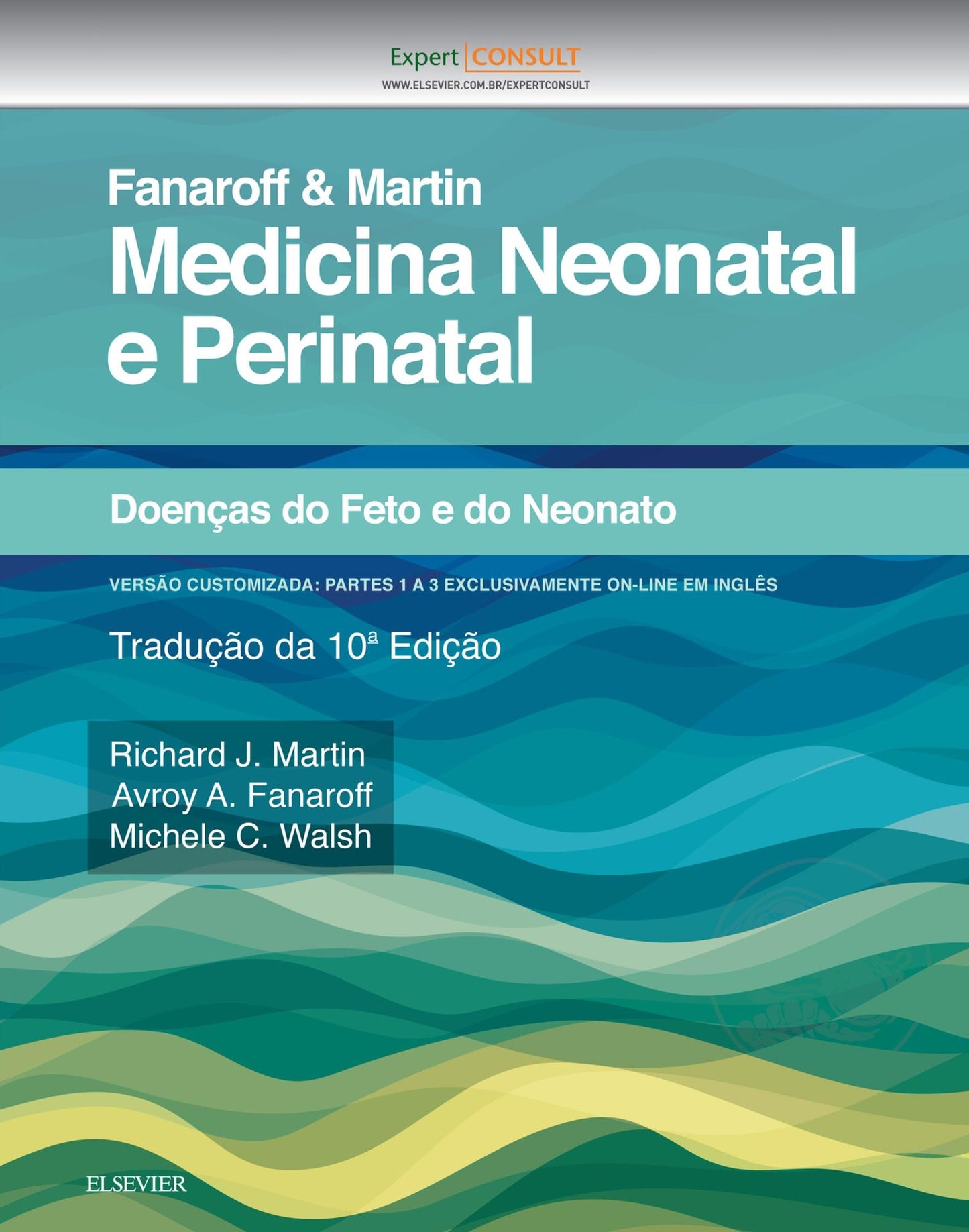 Fanaroff e Martin Medicina Neonatal e Perinatal: Doenças do Feto e Infantil