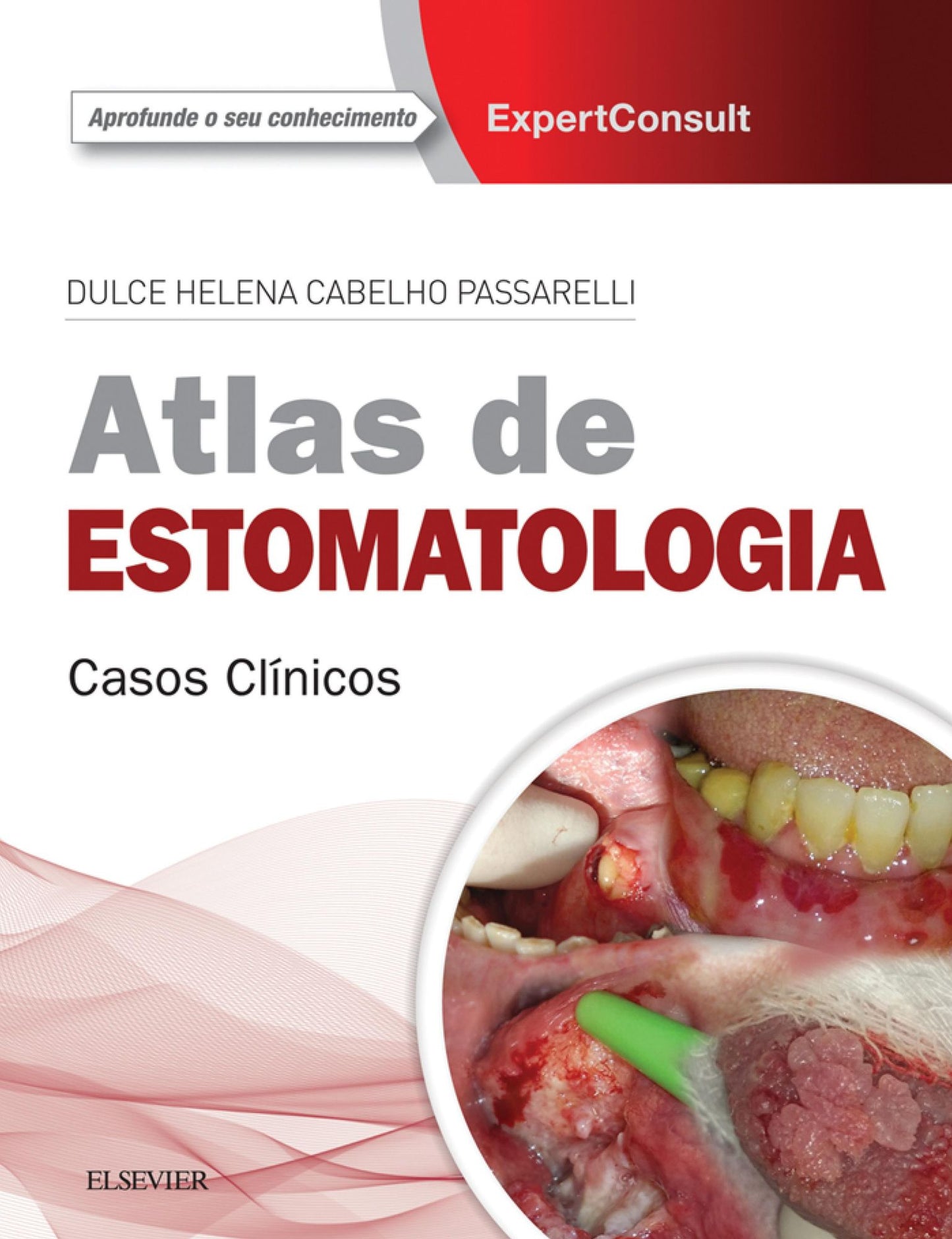Atlas de Estomatologia: Casos clínicos
