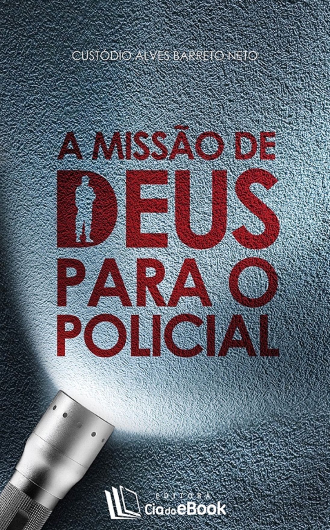 A missão de Deus para o policial