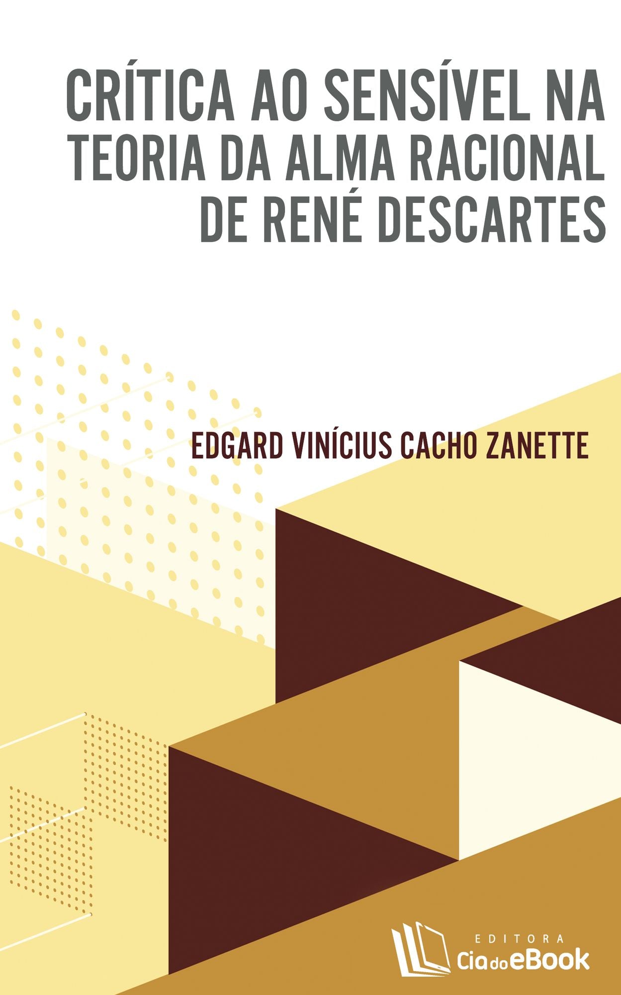 Crítica ao sensível na Teoria da Alma Racional de René Descartes