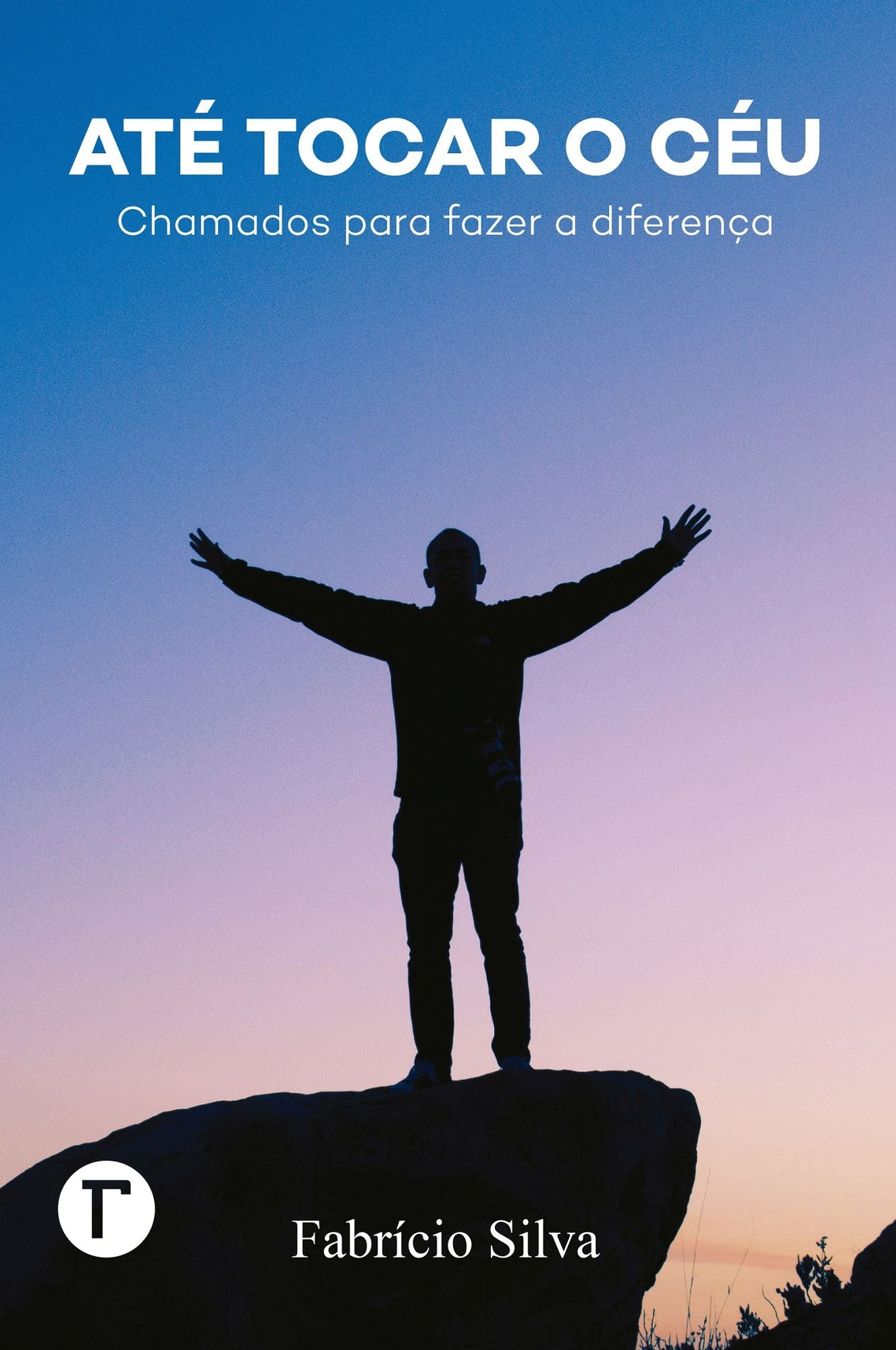 Até tocar o céu: Chamados para fazer a diferença