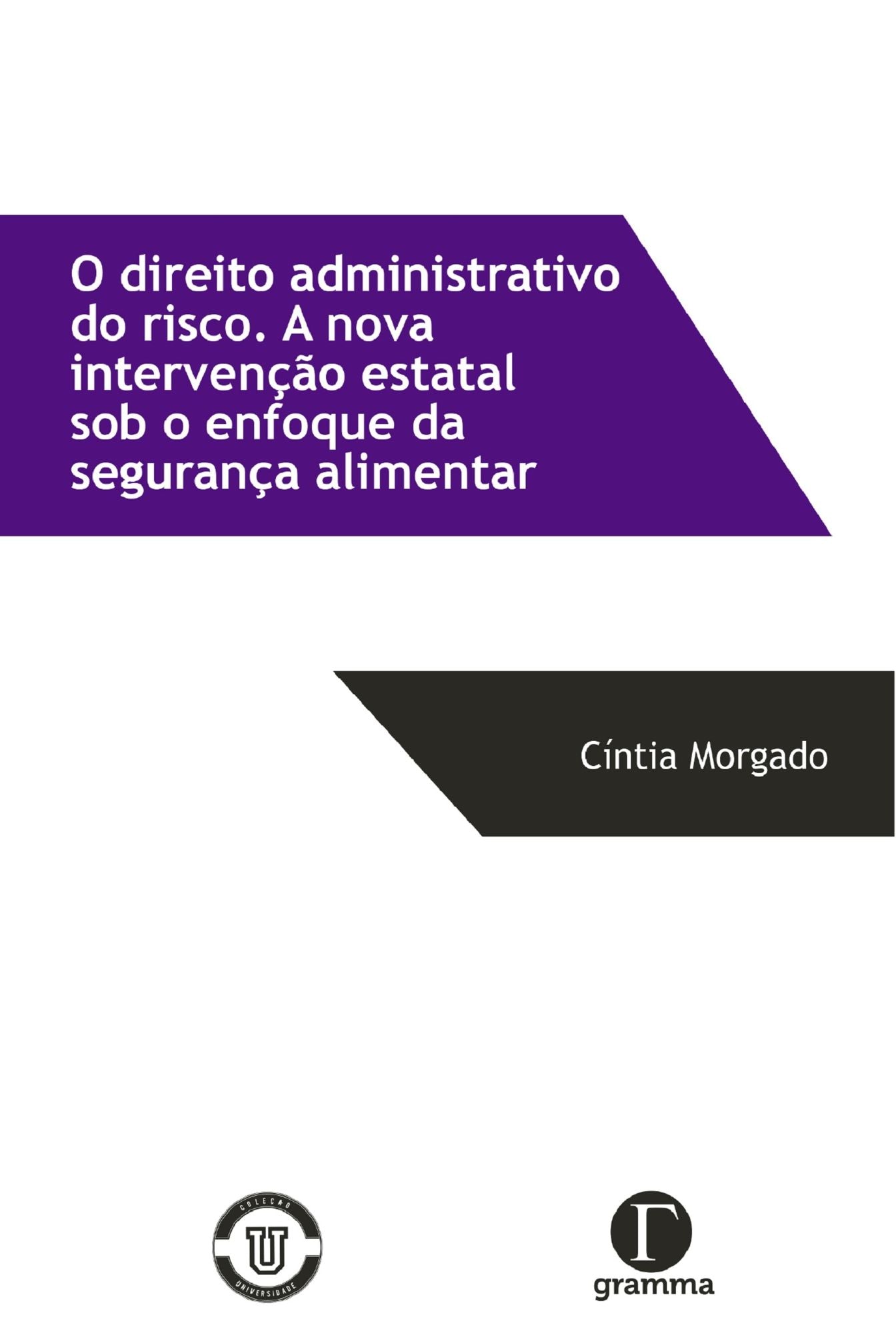 O direito administrativo do risco : A nova intervenção estatal sob o enfoque da segurança alimentar